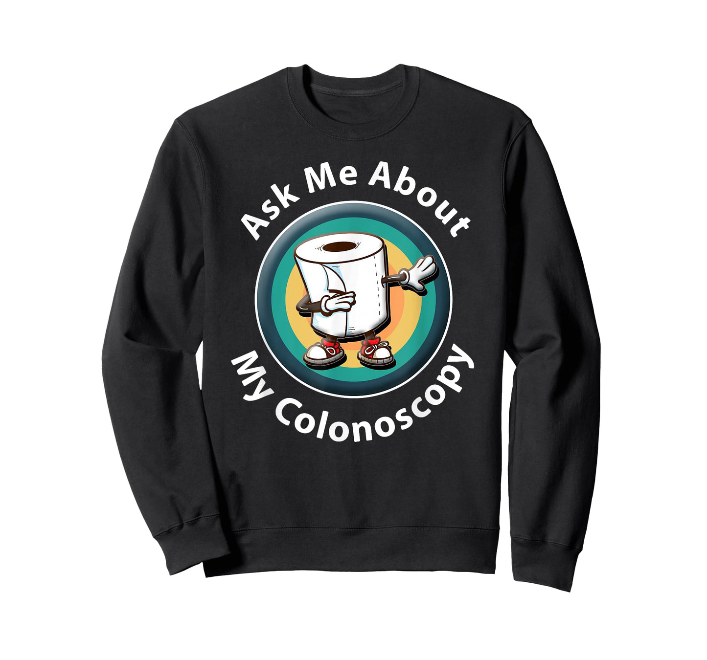 Ask Me About My Colonoscopy Survivor Funny Hospital Patient T-Shirt