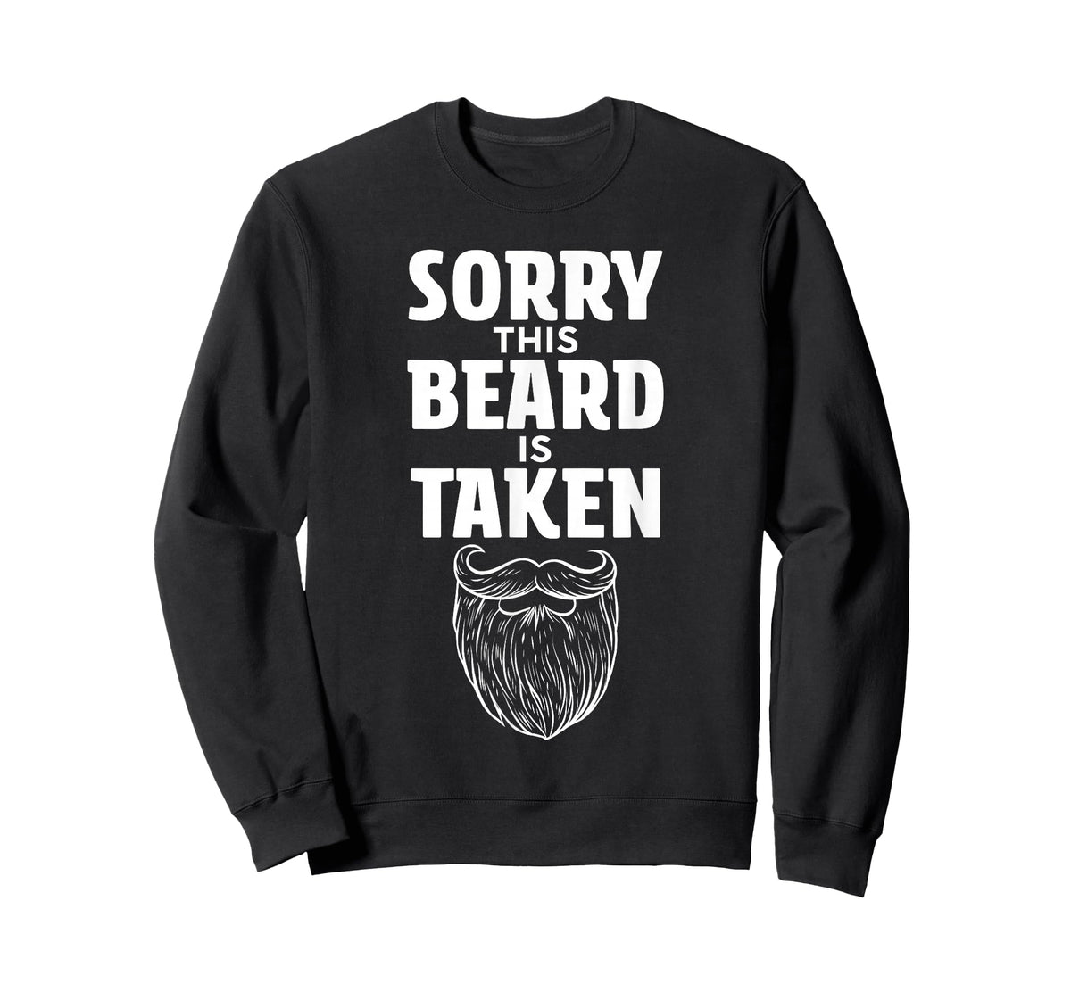 Sorry This Beard is Taken Shirt Valentines Day for Him T-Shirt
