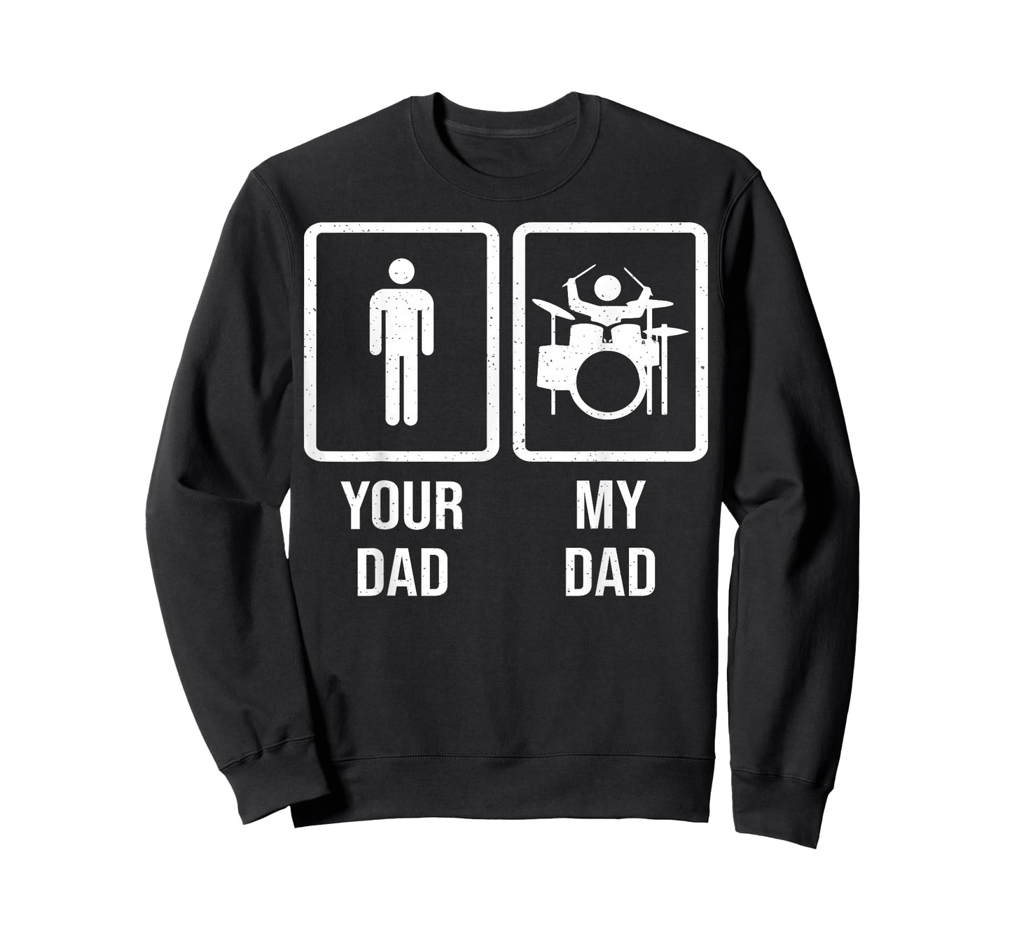 Your Dad My Dad - Drummer Drum Player Father T-Shirt