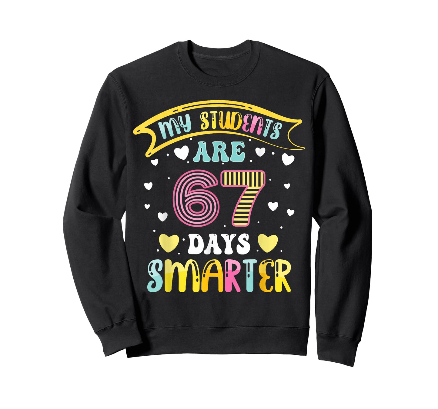 67 Days Smarter 67 Days of School 6 7 Meme Teacher Student T-Shirt