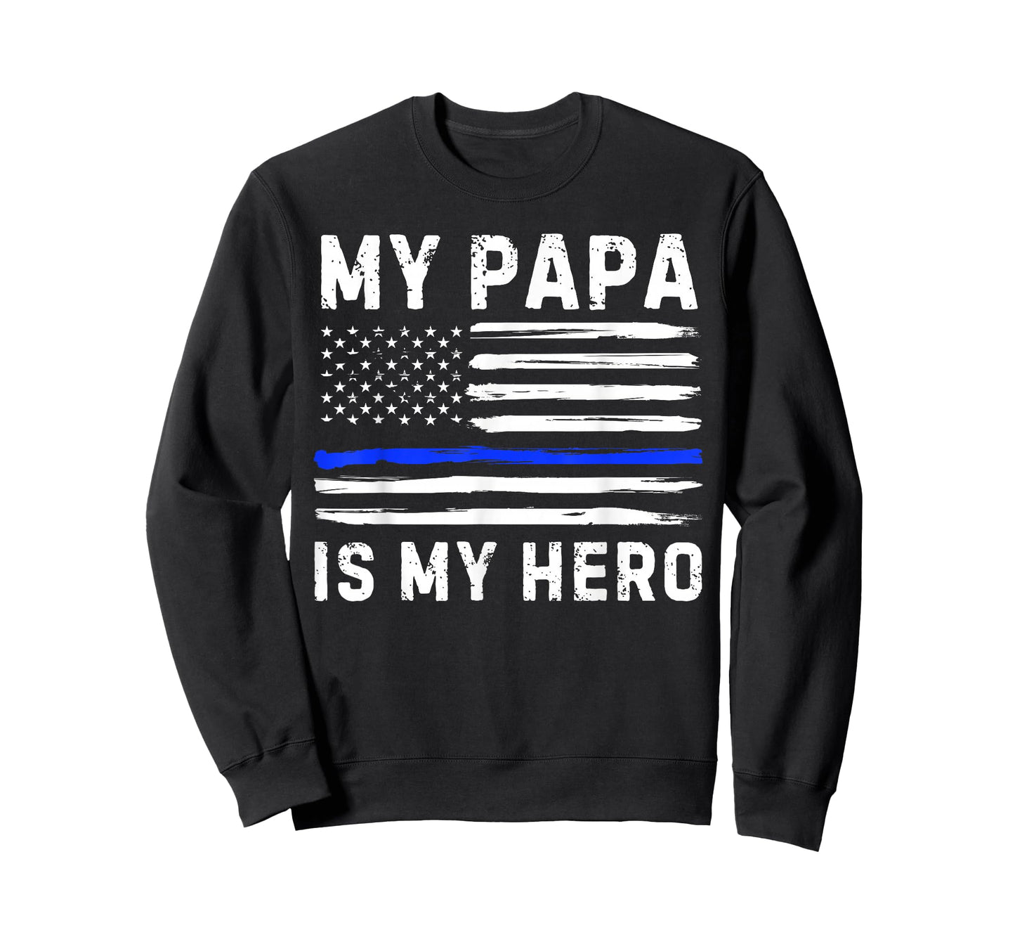 My Papa Is My Hero Police Officer Blue Line American Flag T-Shirt