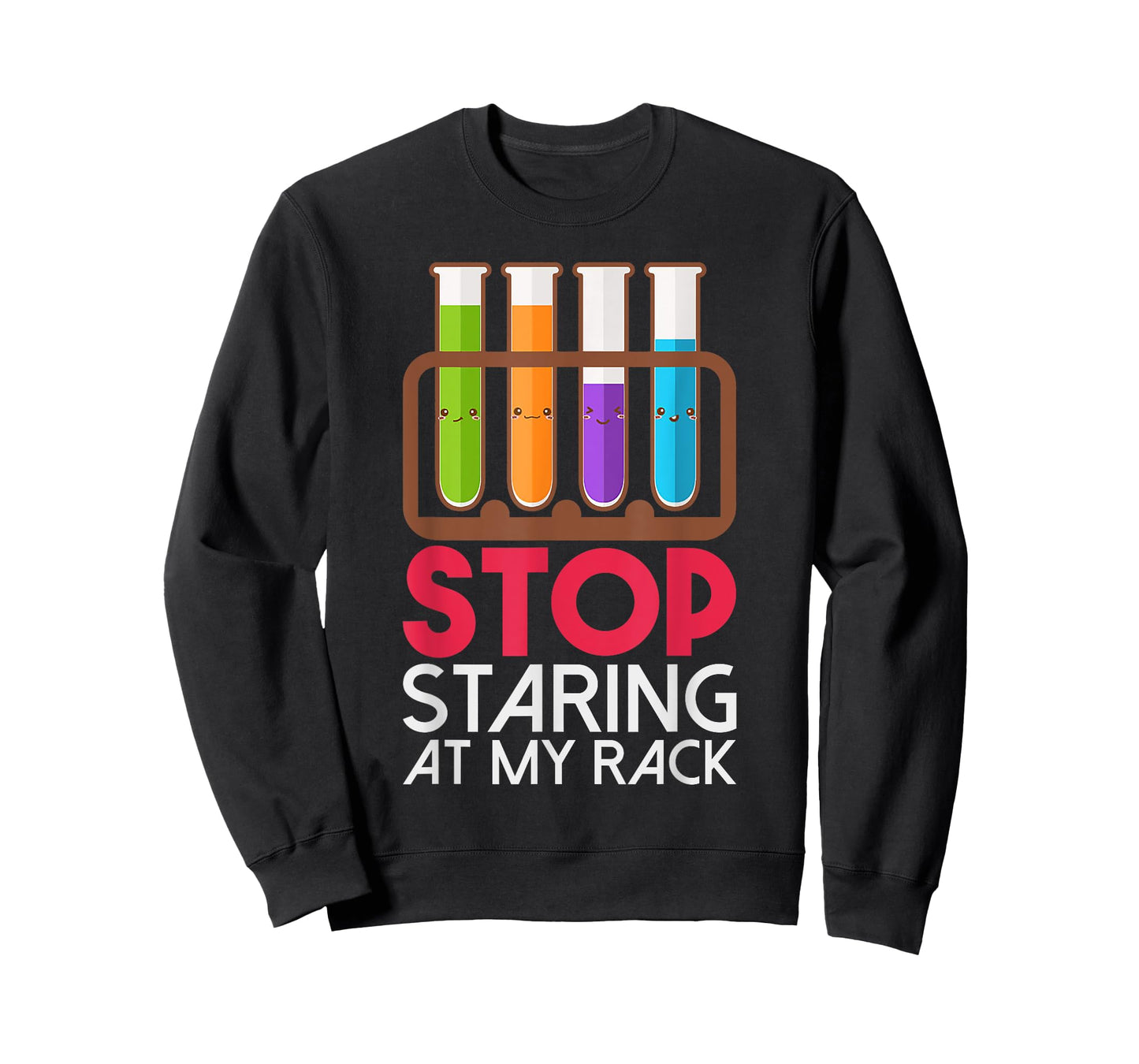 Stop Staring At My Rack Chemistry T-Shirt