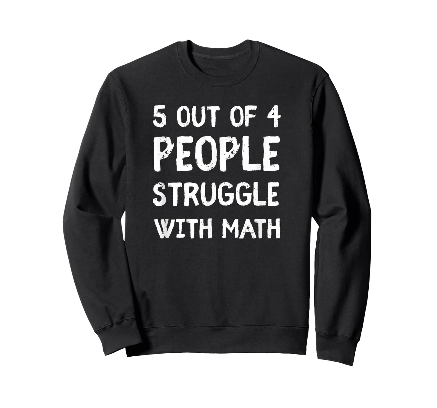 5 Out Of 4 People Struggle With Math T-Shirt