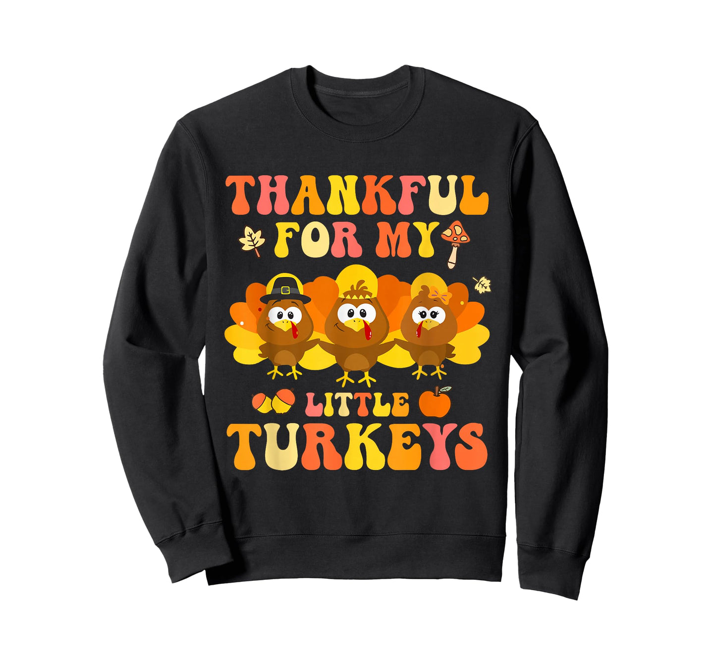 Thankful for My Little Turkeys T-Shirt