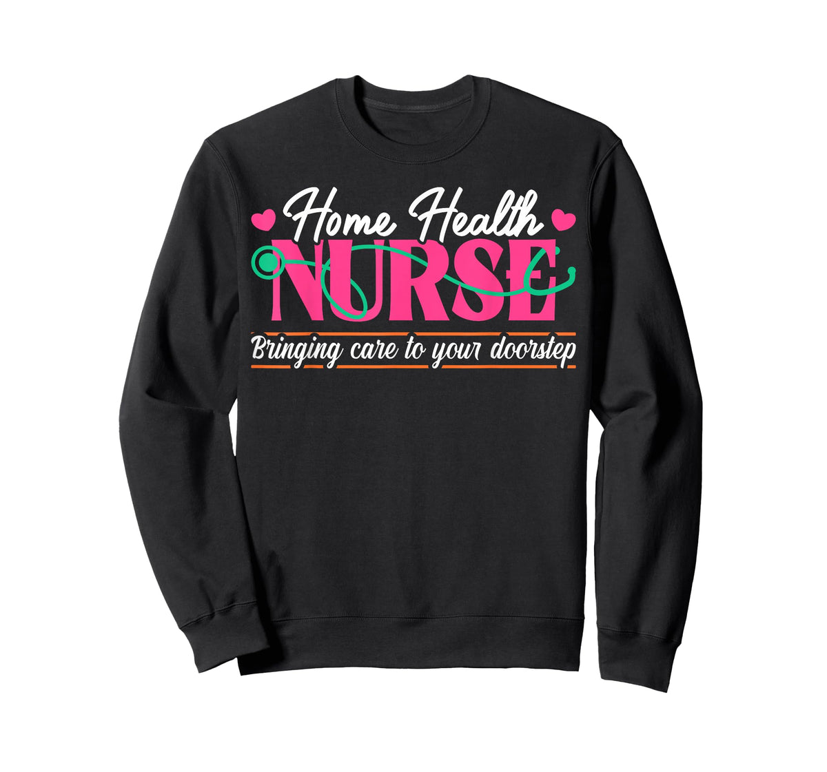 Home Health Nurse Quote Home Care Nursing T-Shirt