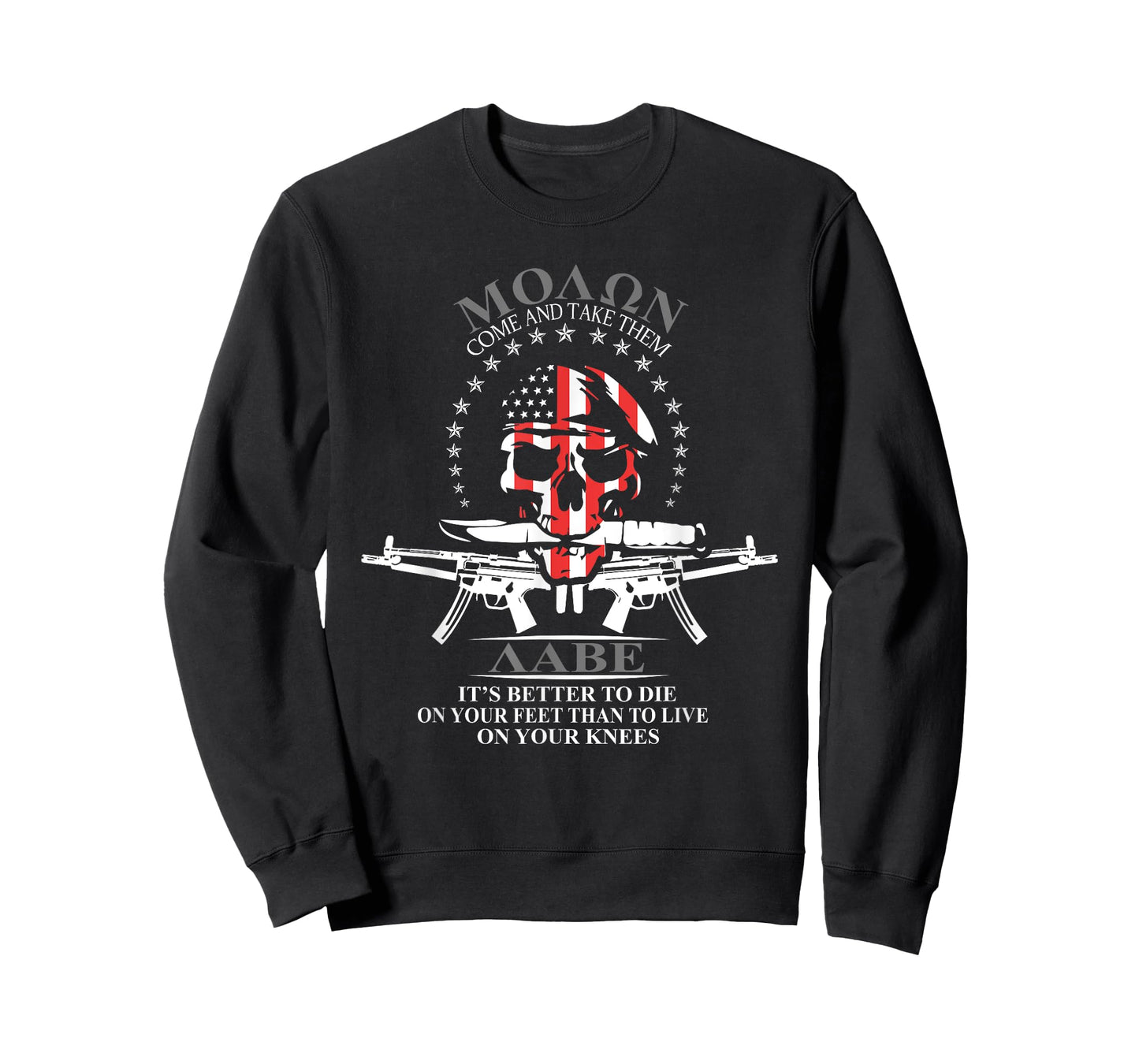 It's Better To Die On Your Feet Than To Live On Your Knees T-Shirt