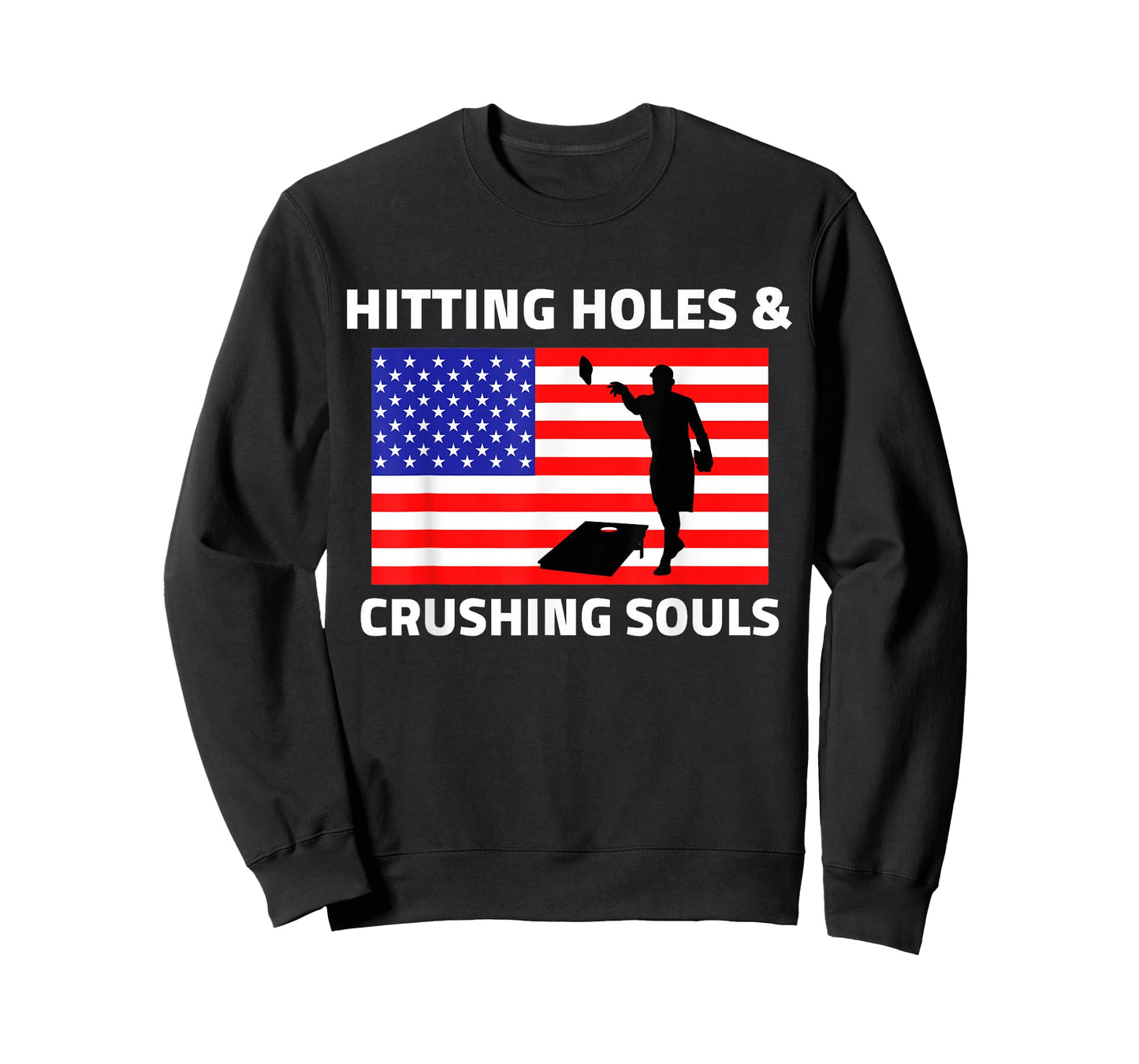 Hitting Holes and Crushing Souls Funny Cornhole America T-Shirt