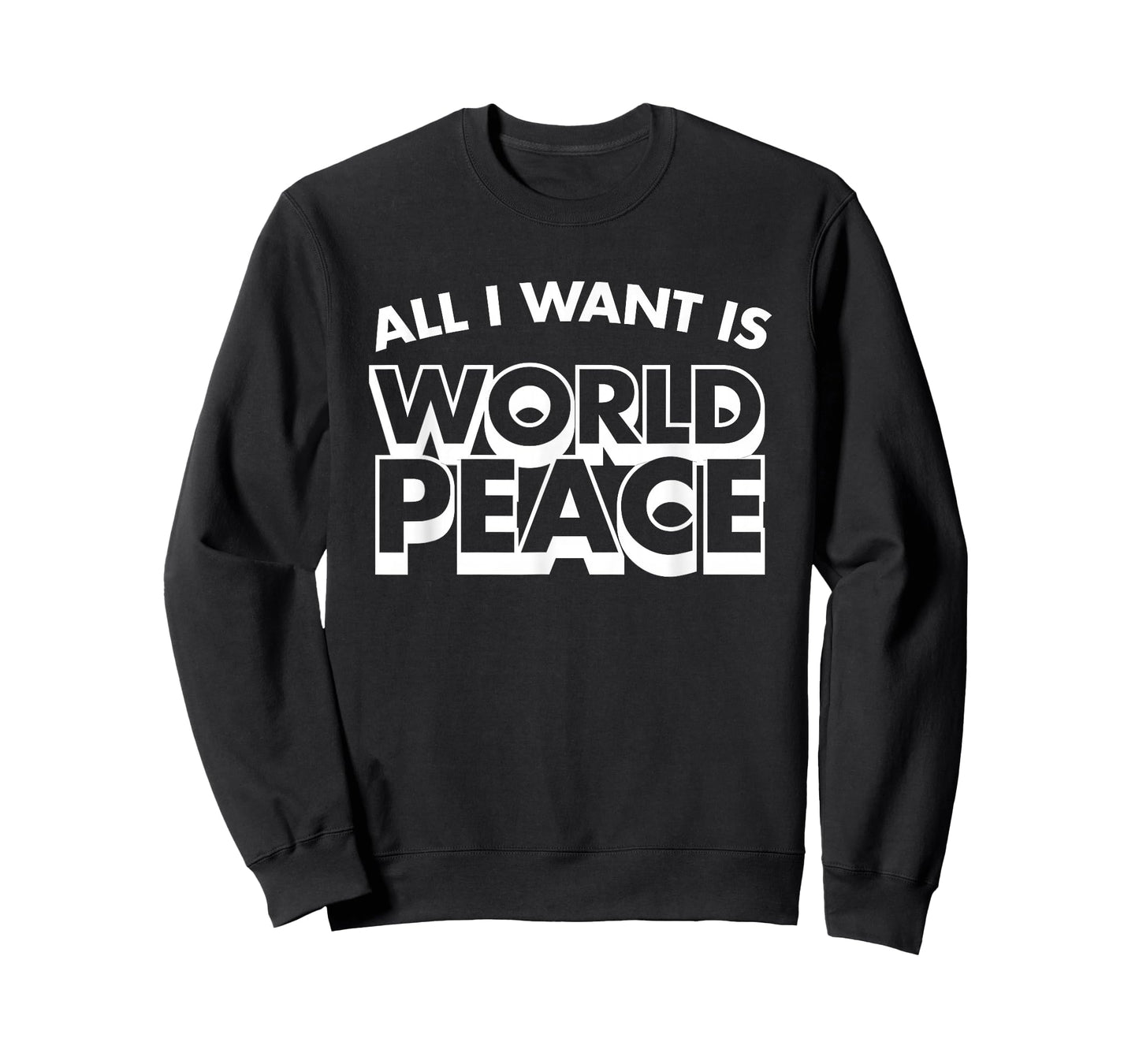 All I Want Is World Peace, Love Anti War, Cool Holiday Gifts T-Shirt