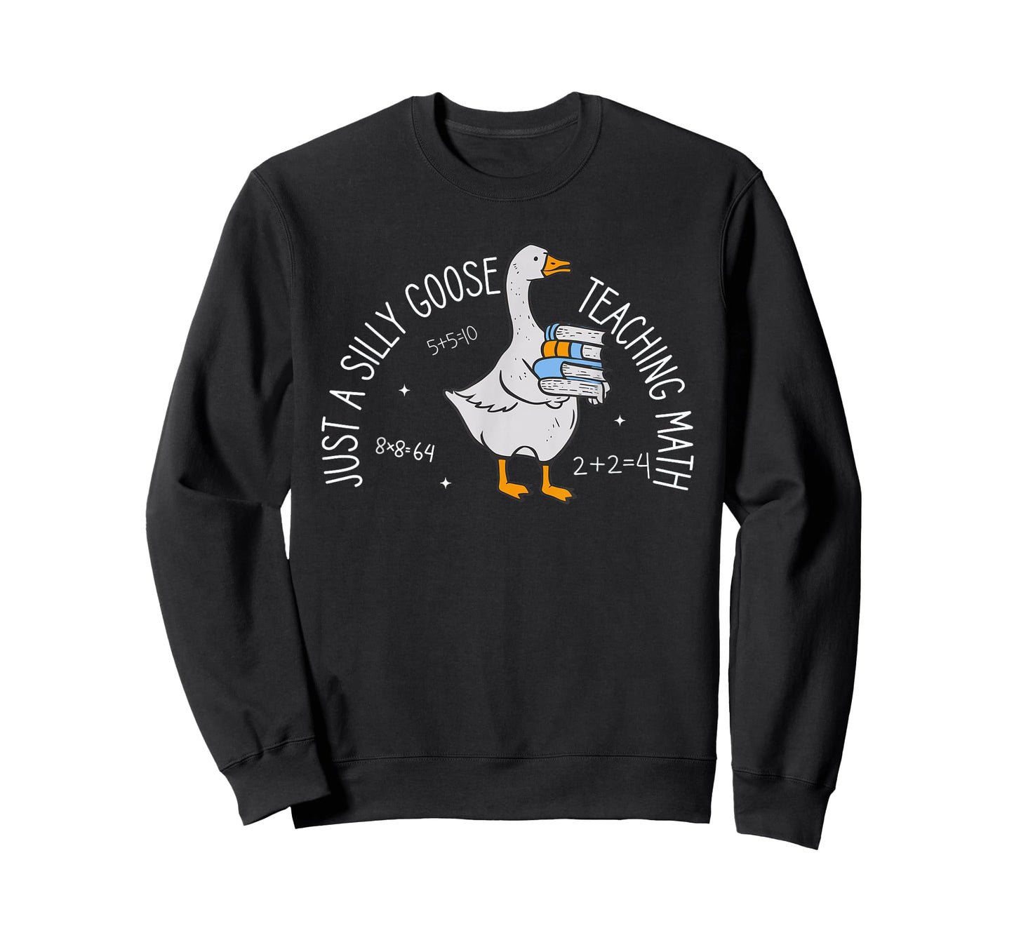 Just A Silly Goose Teaching Math Teacher Back To School T-Shirt