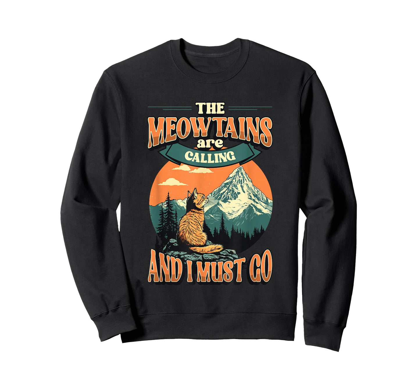 The Meowtains Are Calling And I Must Go Mountain Hiking T-Shirt