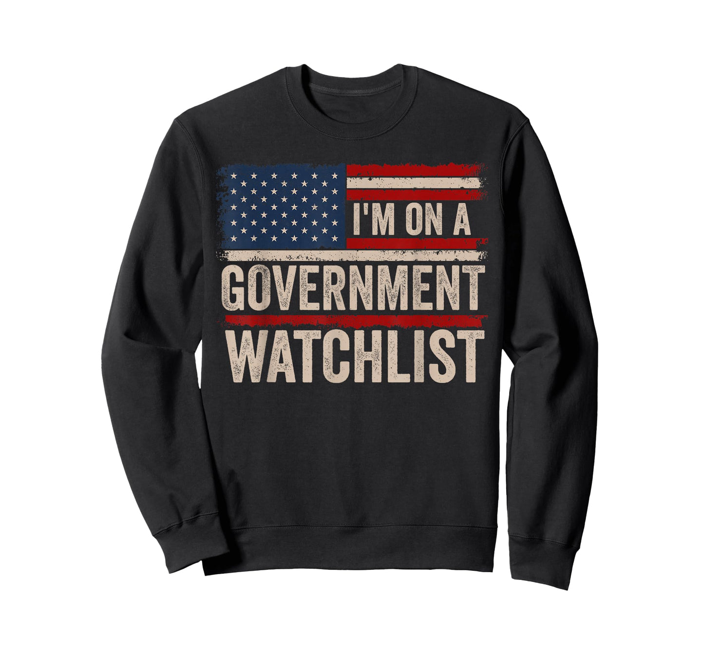 American Flag Men Women Funny I'm On A Government Watchlist T-Shirt