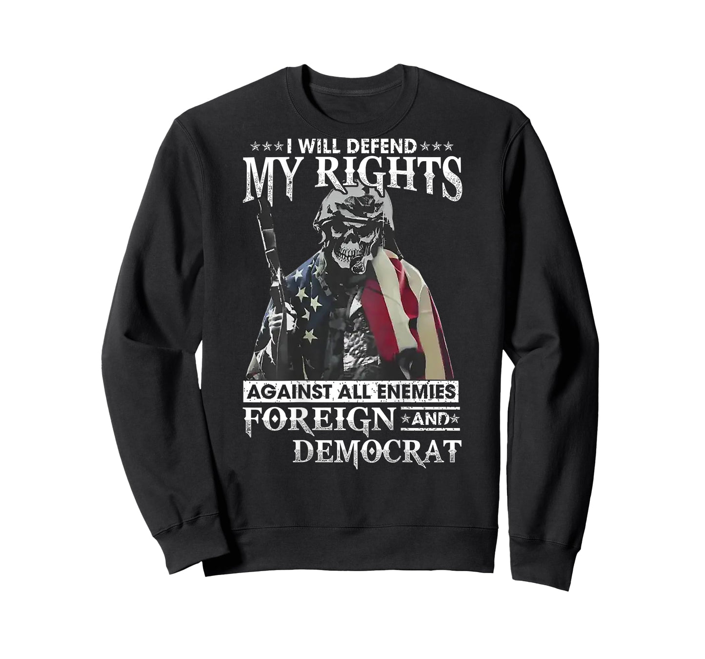 I Will Defend My Rights Against All Enemies Foreign (back) T-Shirt