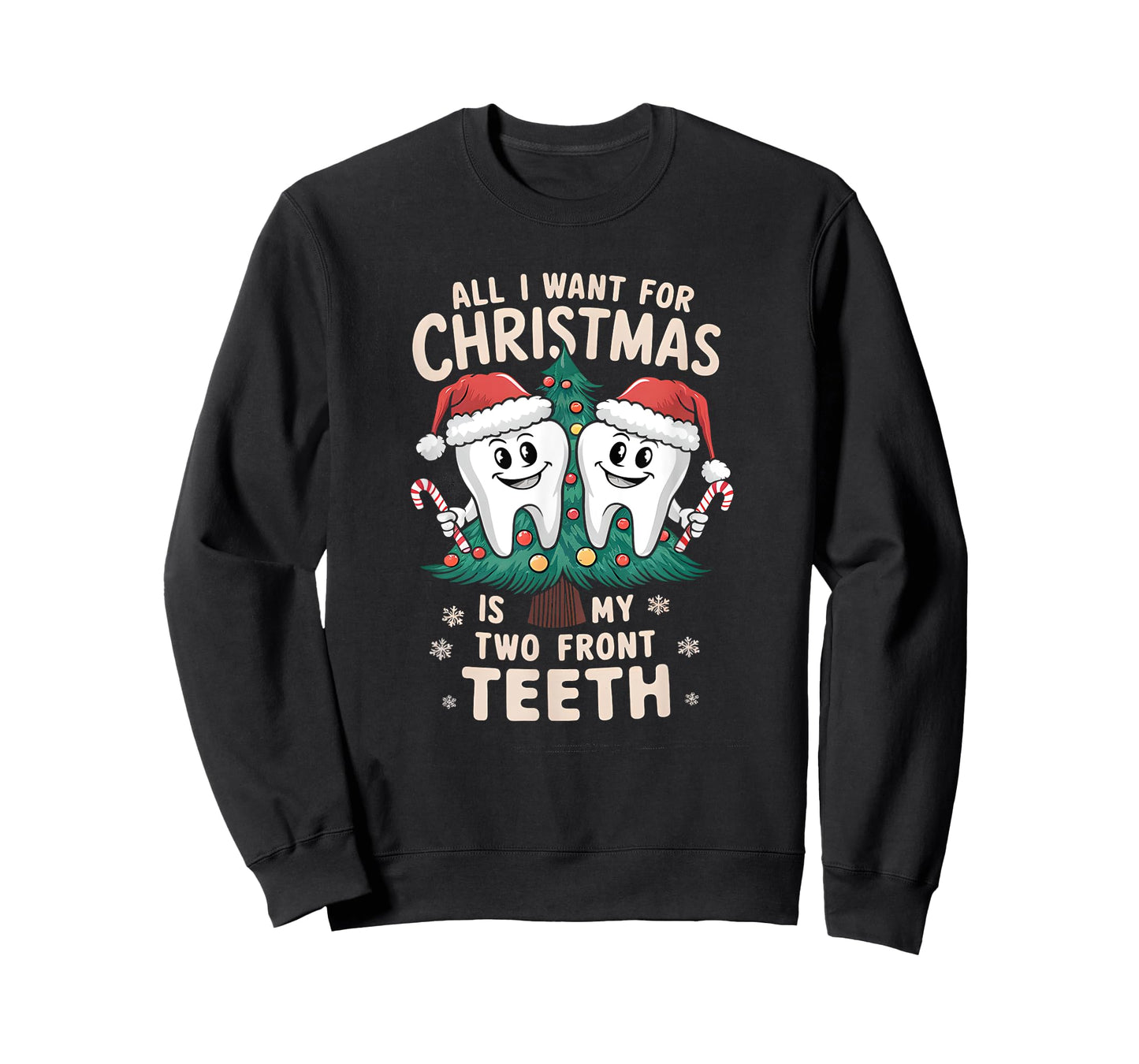 All I Want for Christmas Is My Two Front Teeth Dentist Xmas T-Shirt