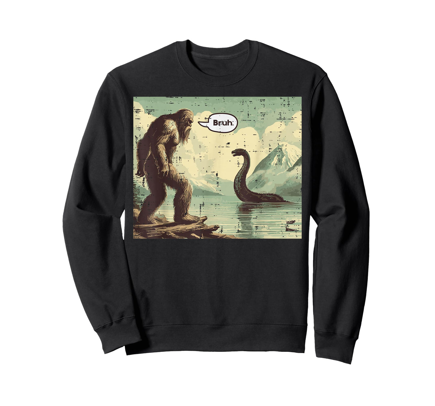 Bigfoot Loch Ness Bruh Funny Saying Sasquatch Men Women Kids T-Shirt