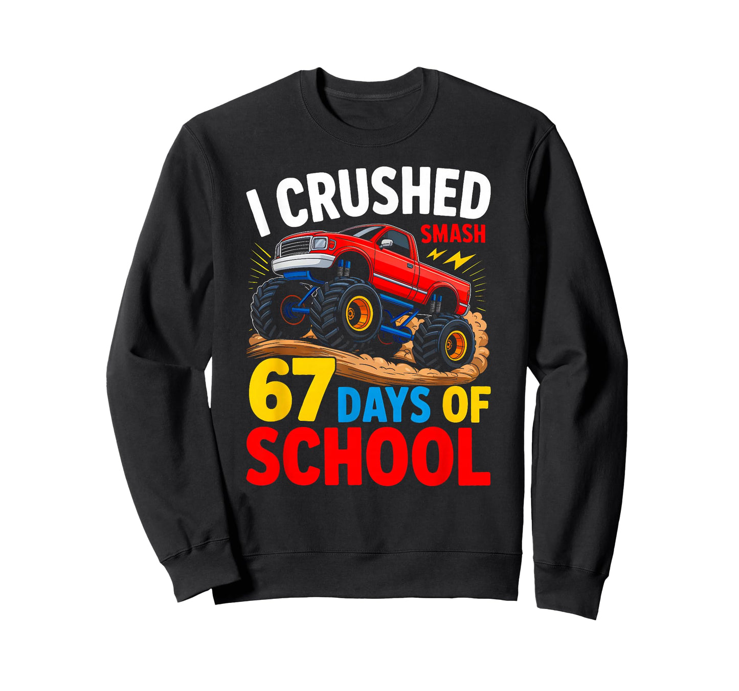 I Crush 67 Days of School Monster Truck Boys Kids 6 7 Meme T-Shirt