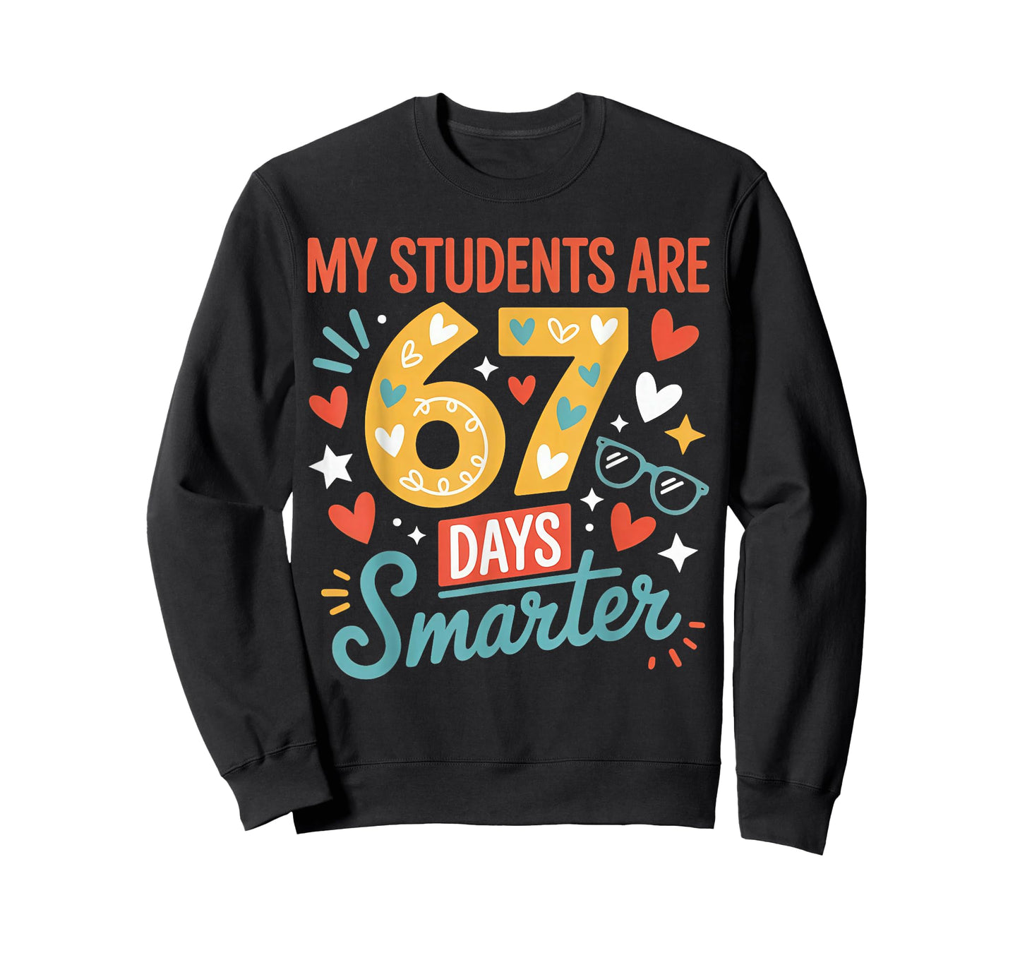 My Students are 67 Days Smarter Teacher 6 7 Meme T-Shirt