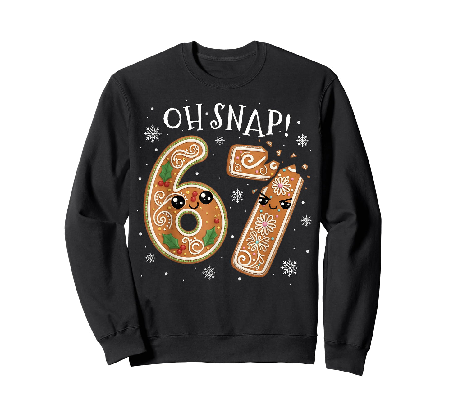 Christmas 67 Oh Snap Gingerbread Man Funny 6 7 Meme Xmas T-Shirt