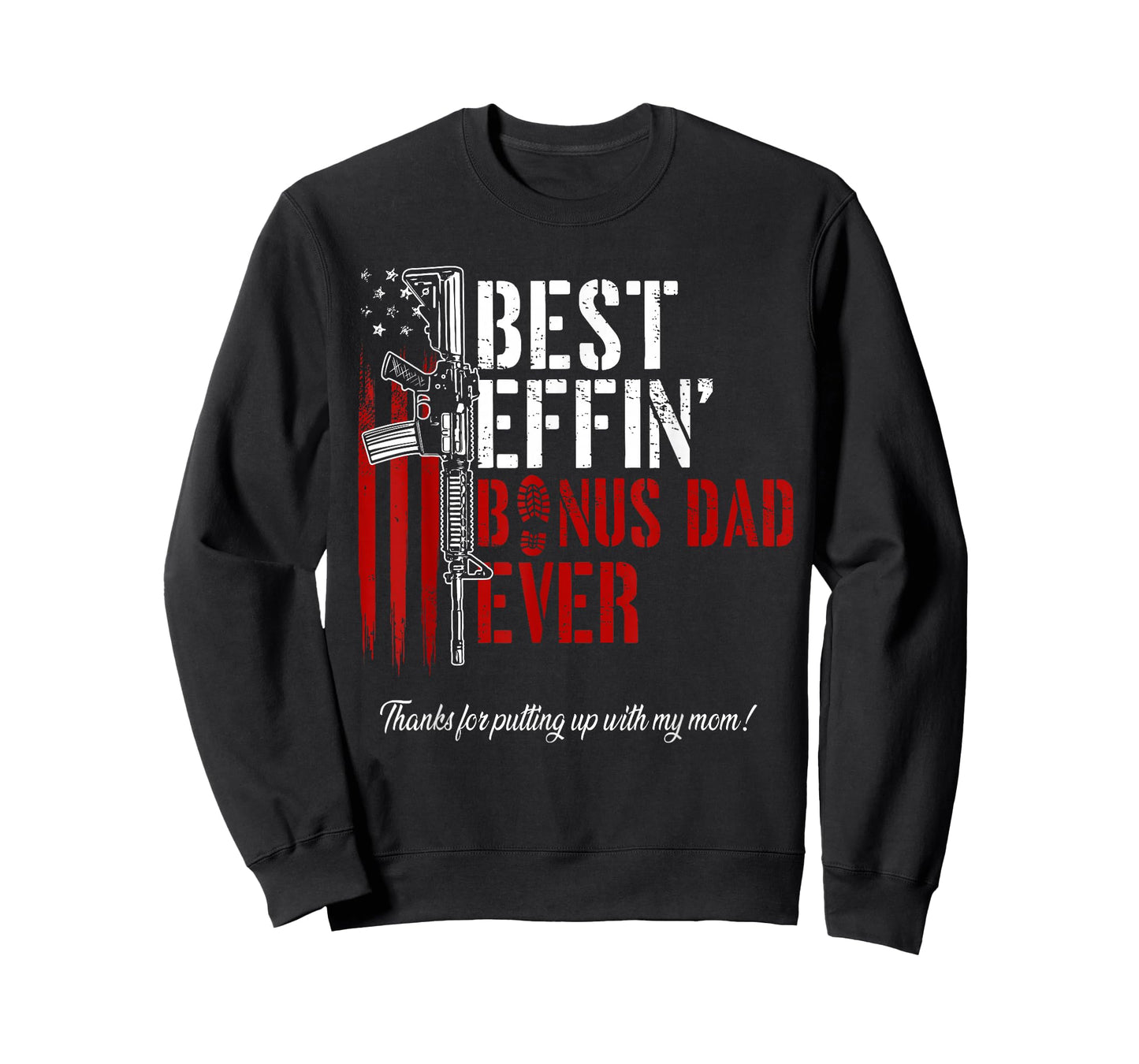 Mens Best Effin’ Bonus Dad Ever Daddy Gun Rights American Flag T-Shirt