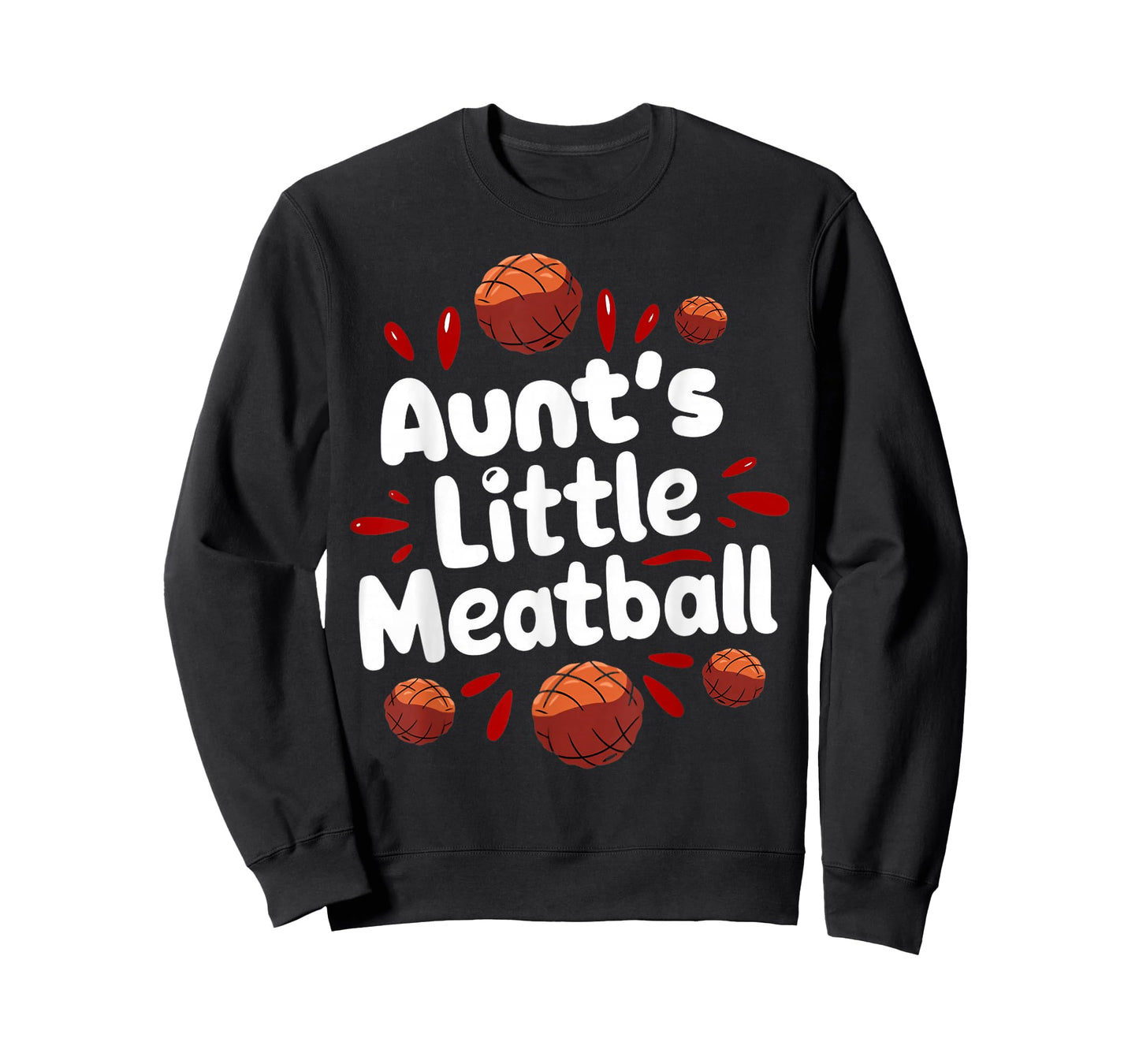 Aunt's Little Meatball Italy Food Cuisine Italian Meatball T-Shirt