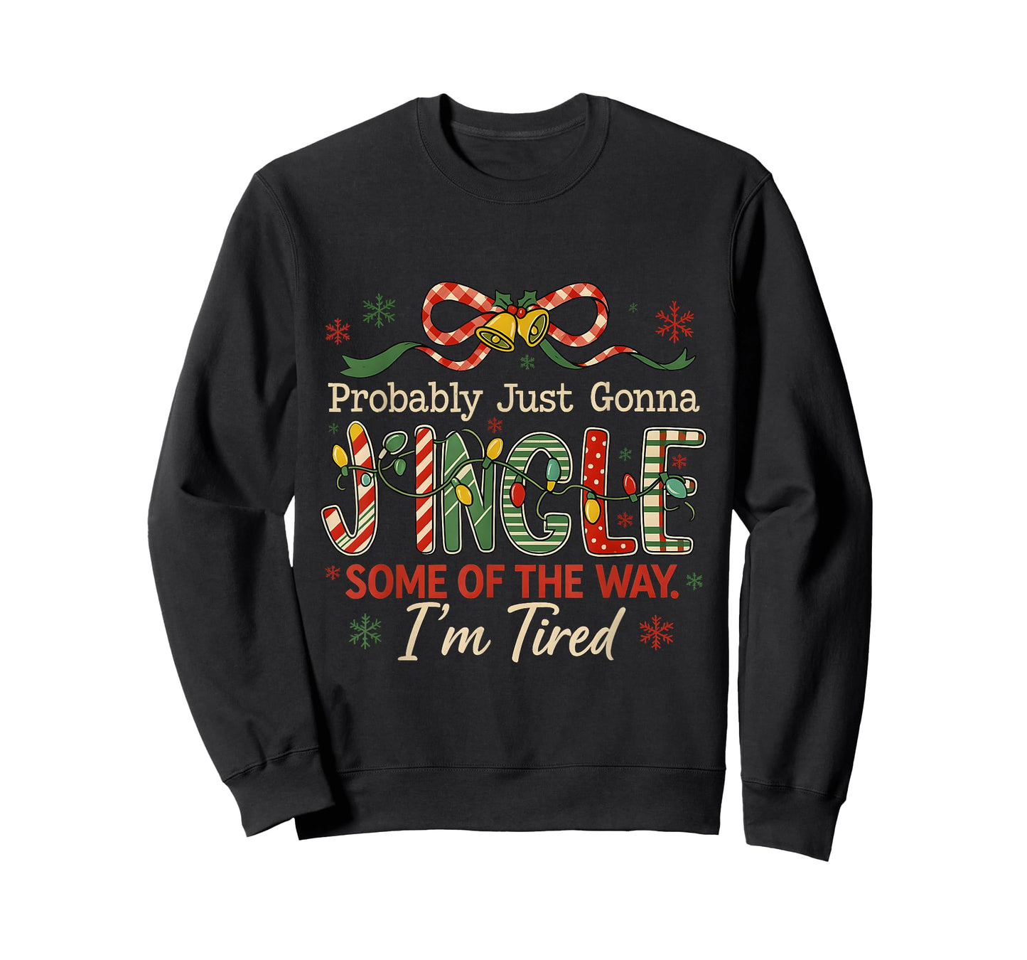 Funny Jingle Some of The Way Holiday Exhaustion T-Shirt
