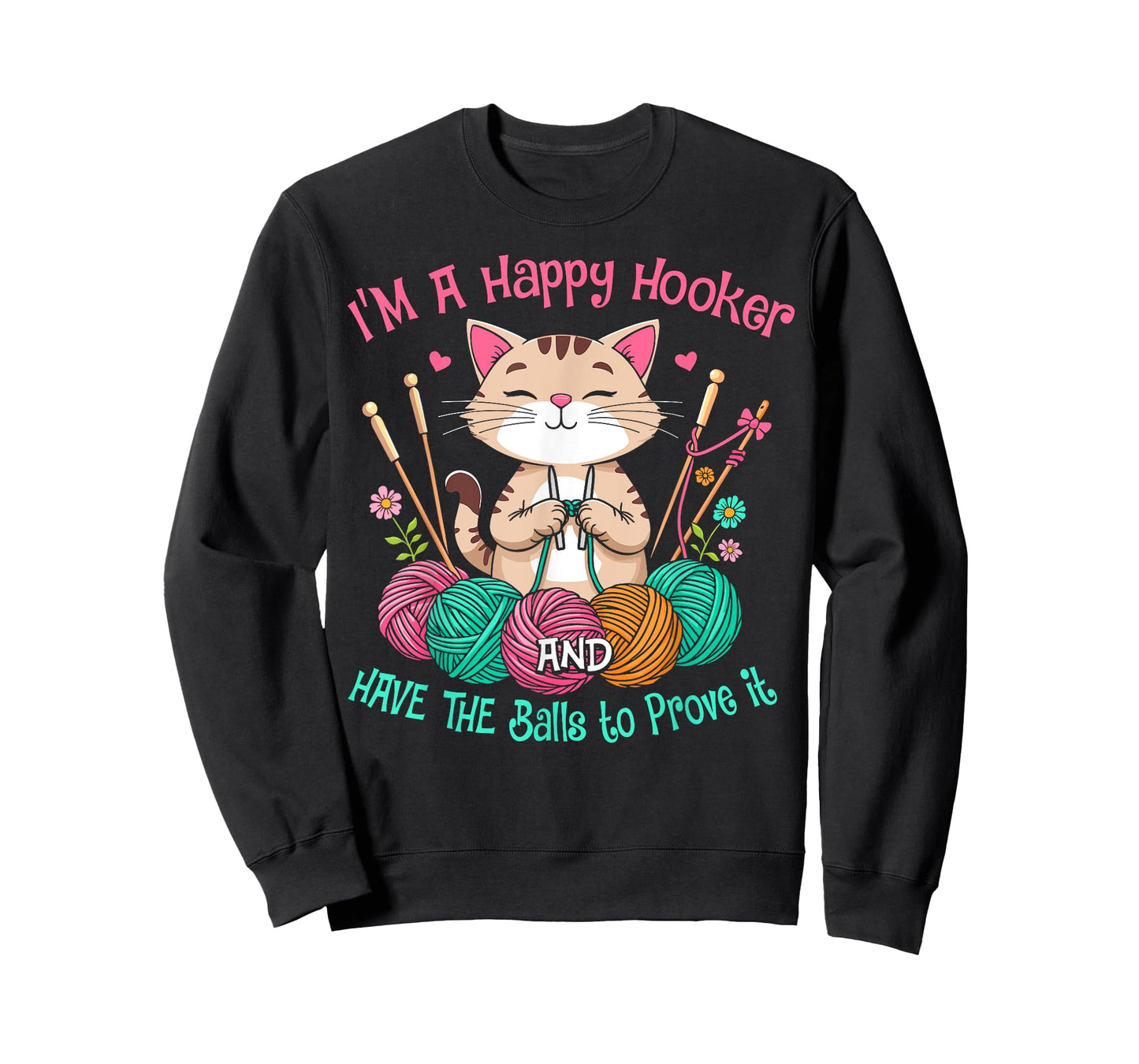 Cat crochet funny im a happy hooker and have the balls women T-Shirt