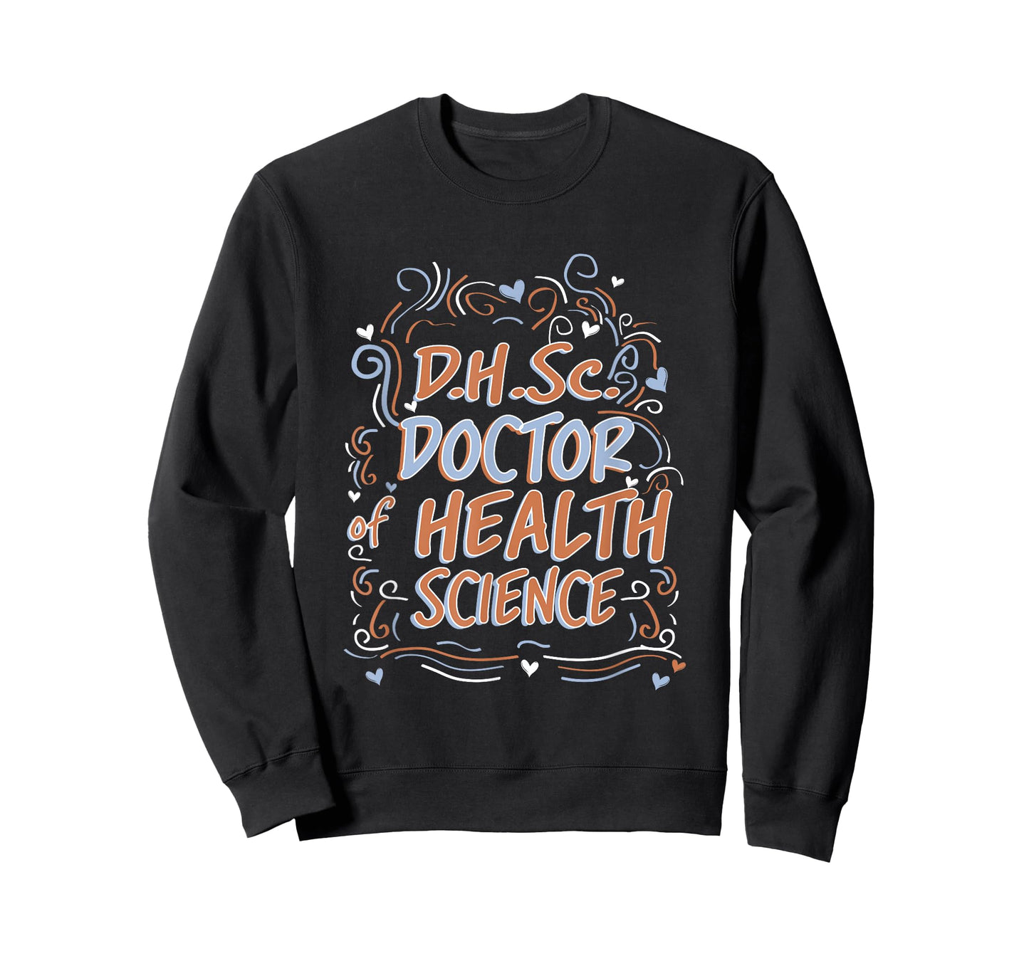 D.H.Sc. Doctor of Health Science Graduation T-Shirt