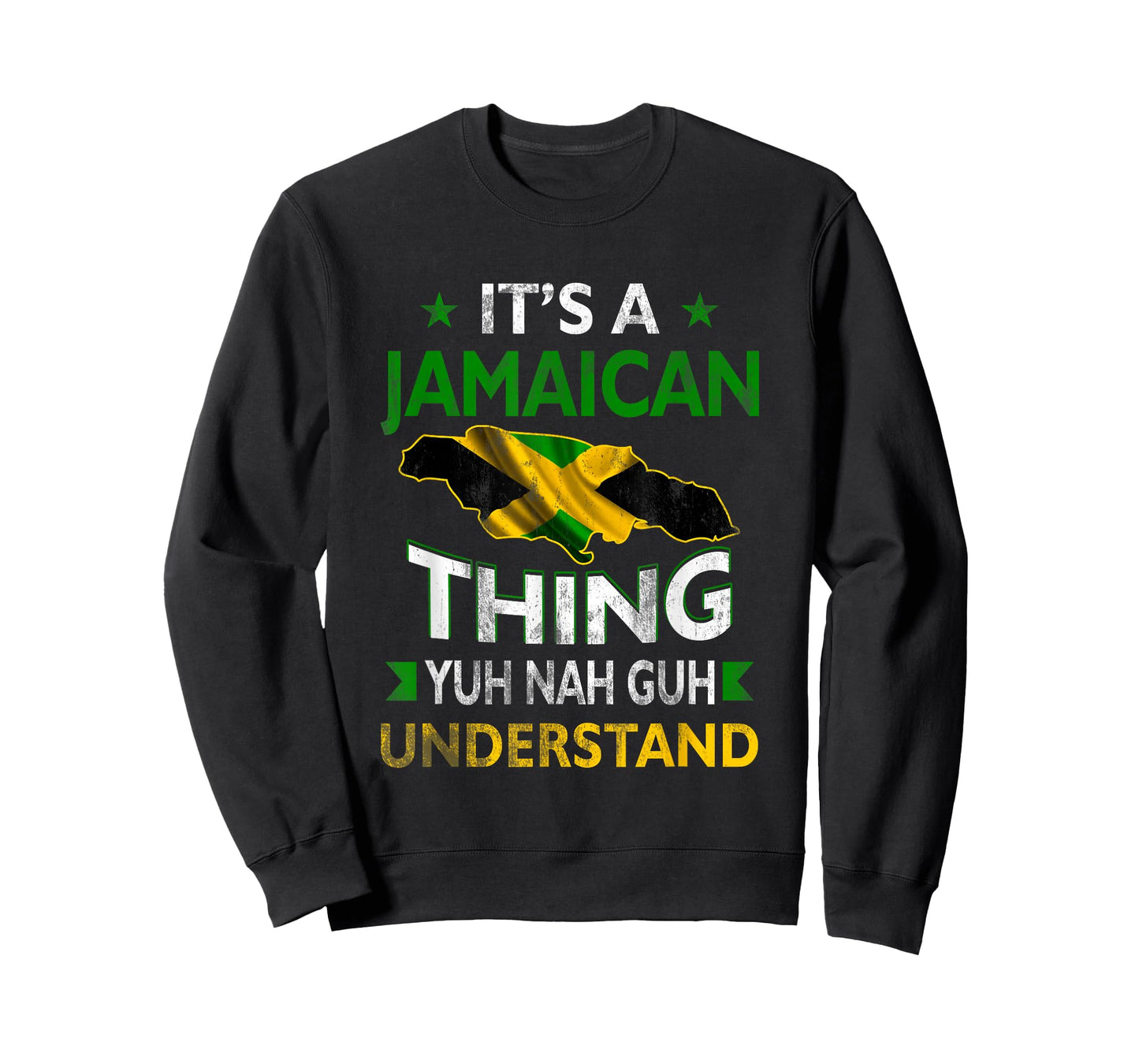 Yuh Nah Guh Understand Its a Jamaican Thing Jamaica Flag T-Shirt