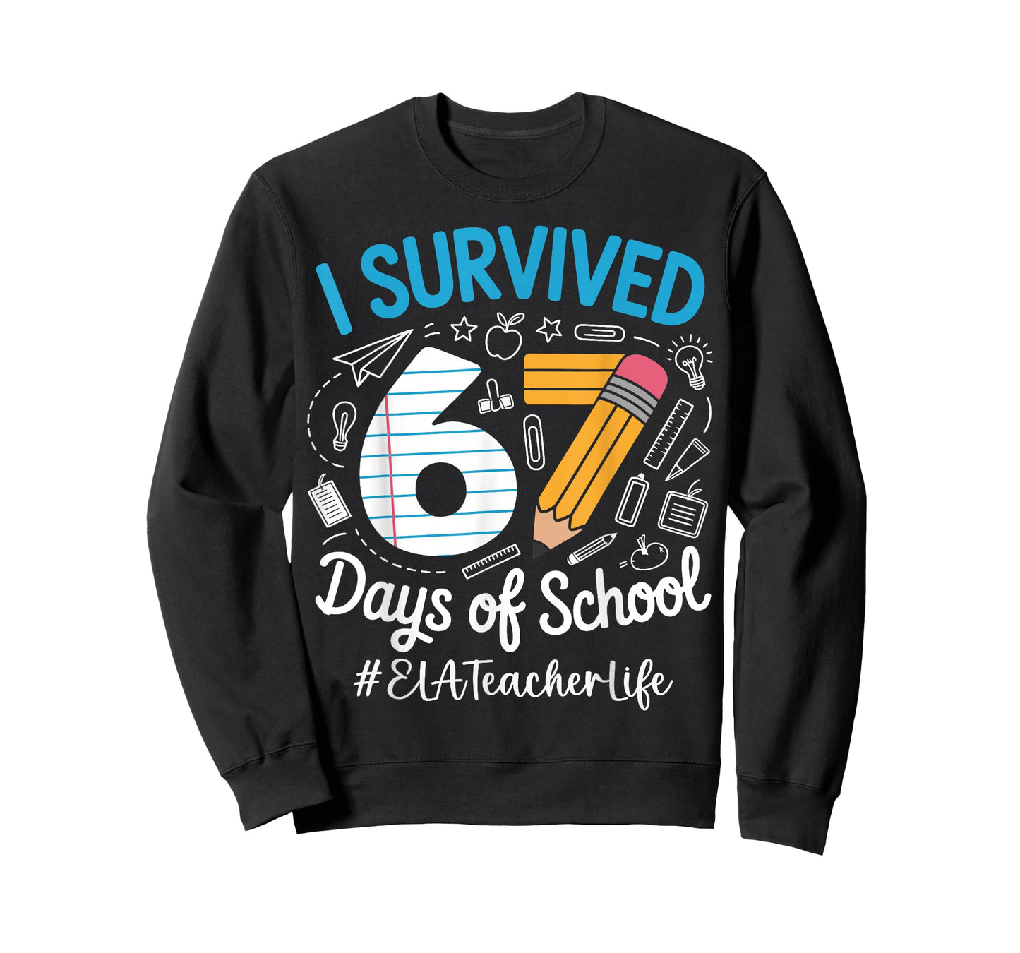 ELA Teacher Survived 67 Days of School Humor Design T-Shirt
