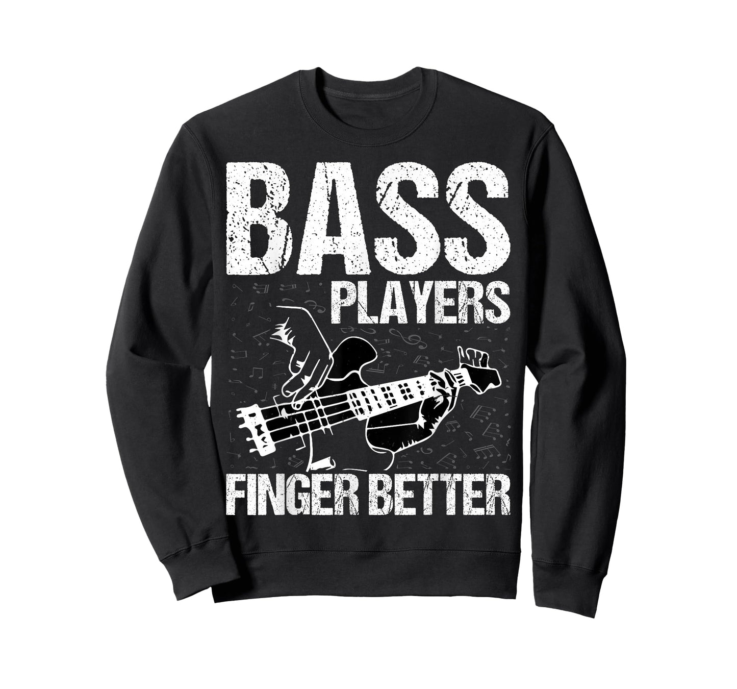 Bass Players Finger Better - Funny Bass Guitarist Bassist T-Shirt