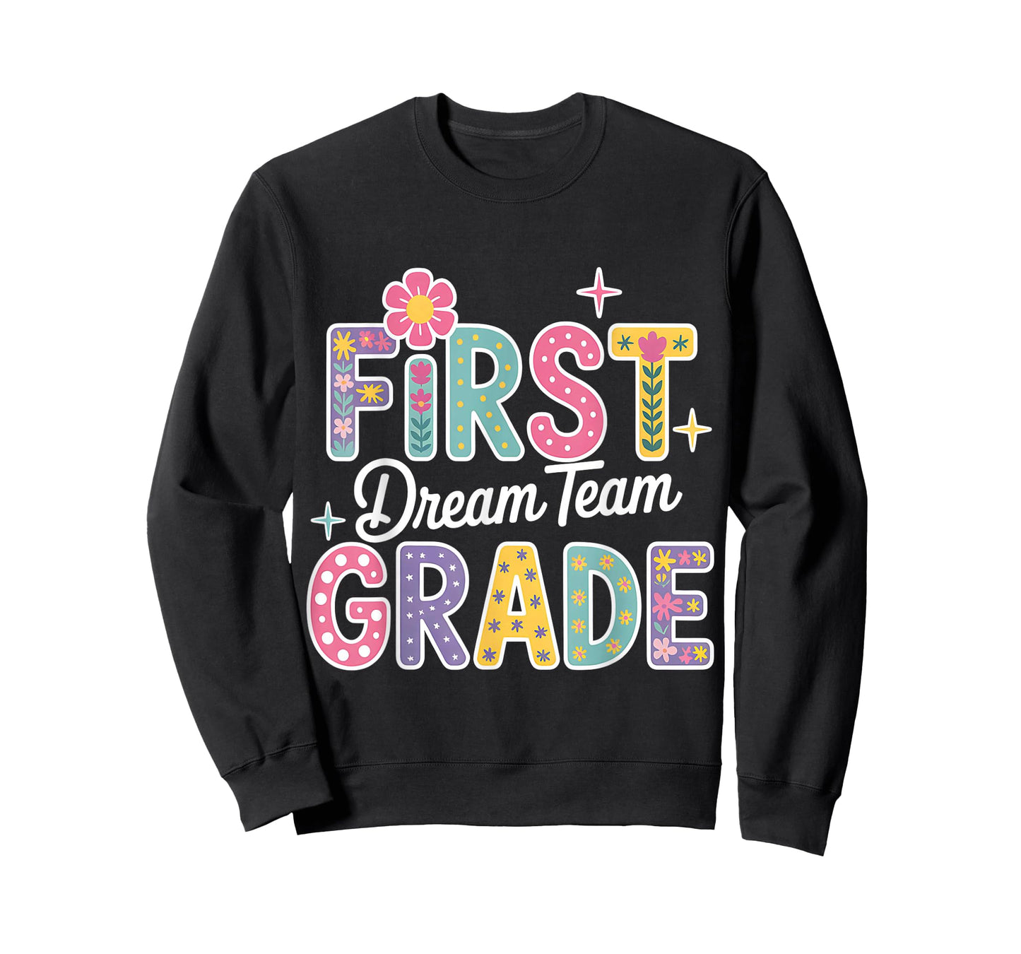 First Grade Dream Team 1st grade Teacher First Day Of School T-Shirt