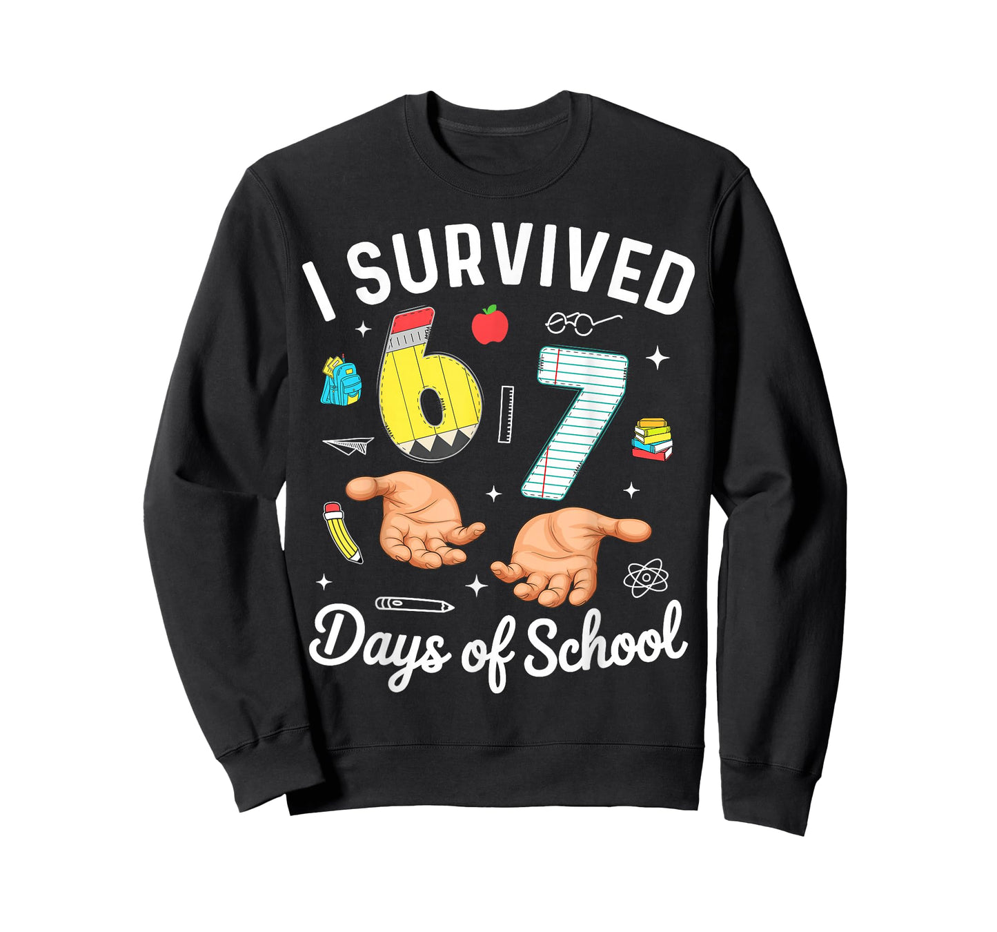 I Survived 67 Days of School Funny Six Seven Meme 6 7 Hands T-Shirt