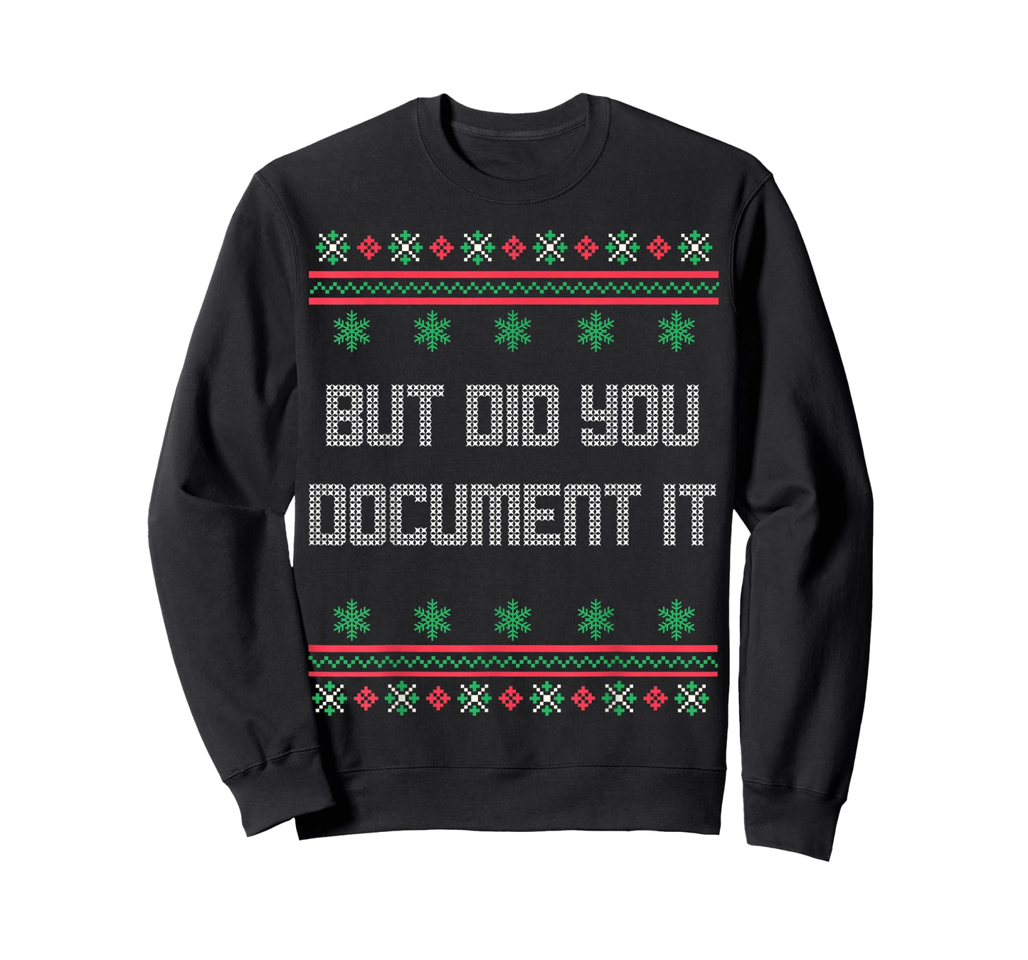 Christmas But Did You Document It Ugly Office Party Sweater T-Shirt