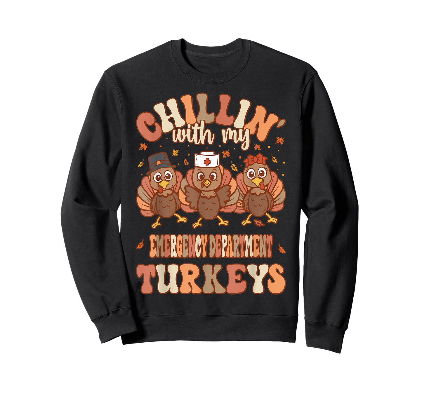 Chillin With My Emergency Department Turkeys Thanksgiving T-Shirt