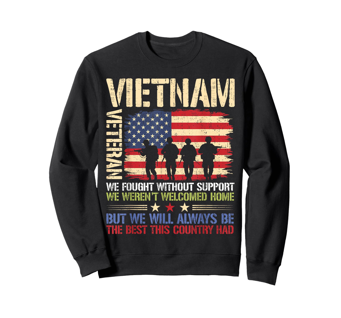 Vietnam Veteran We Fought Without Support We Weren’t Welcome T-Shirt