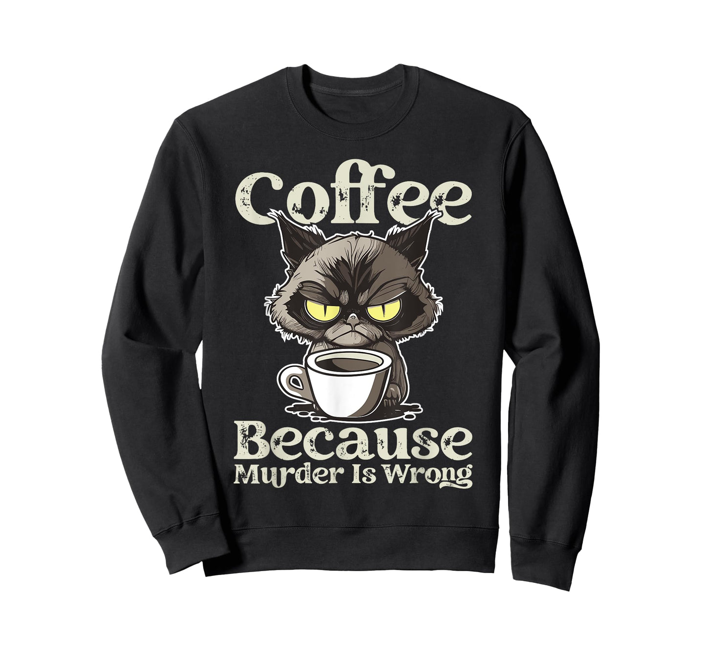 Insomnia Cat Drinking Coffee Because Murder Is Wrong T-Shirt for Men Women