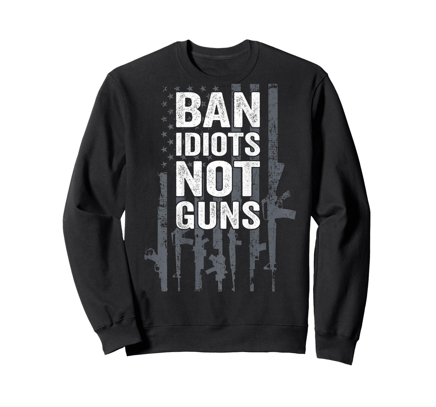 BAN IDIOTS NOT GUNS - Pro Gun Quote USA Flag - ON BACK T-Shirt for Women Men