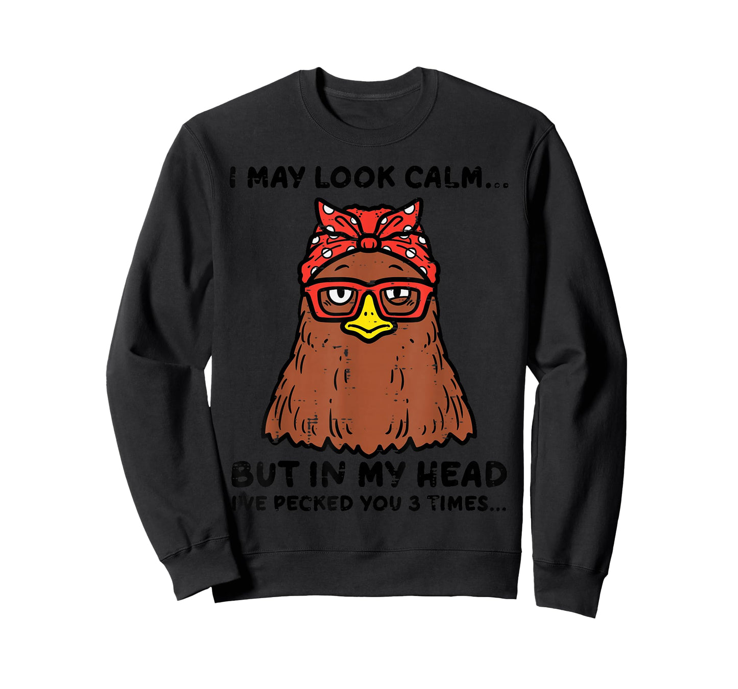Chicken Looked Calm Pecked 3 Times Funny Mom Women Girls T-Shirt
