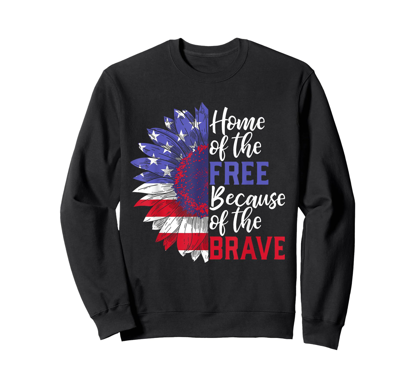 Home of The Free Because of The Brave Sunflower 4th of July T-Shirt