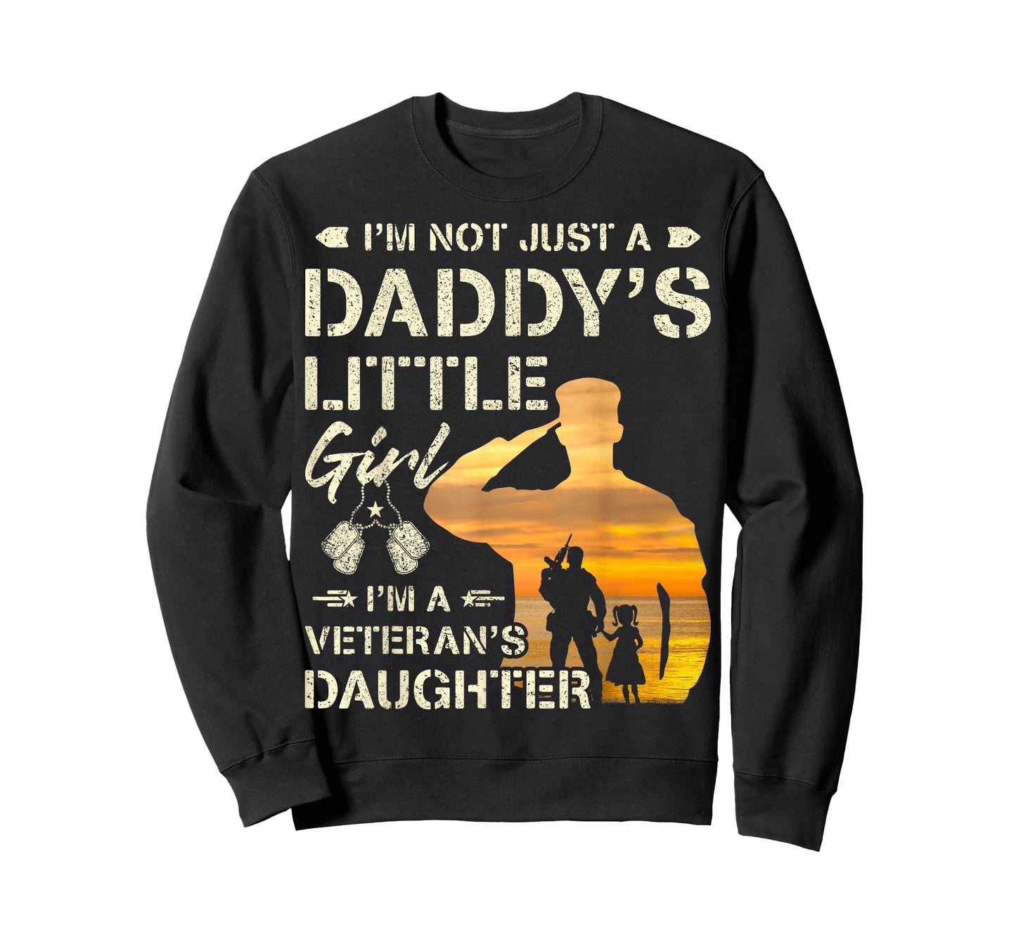 I'm Not Just a Daddy's Little Girl I'm a Veteran's Daughter T-Shirt Small