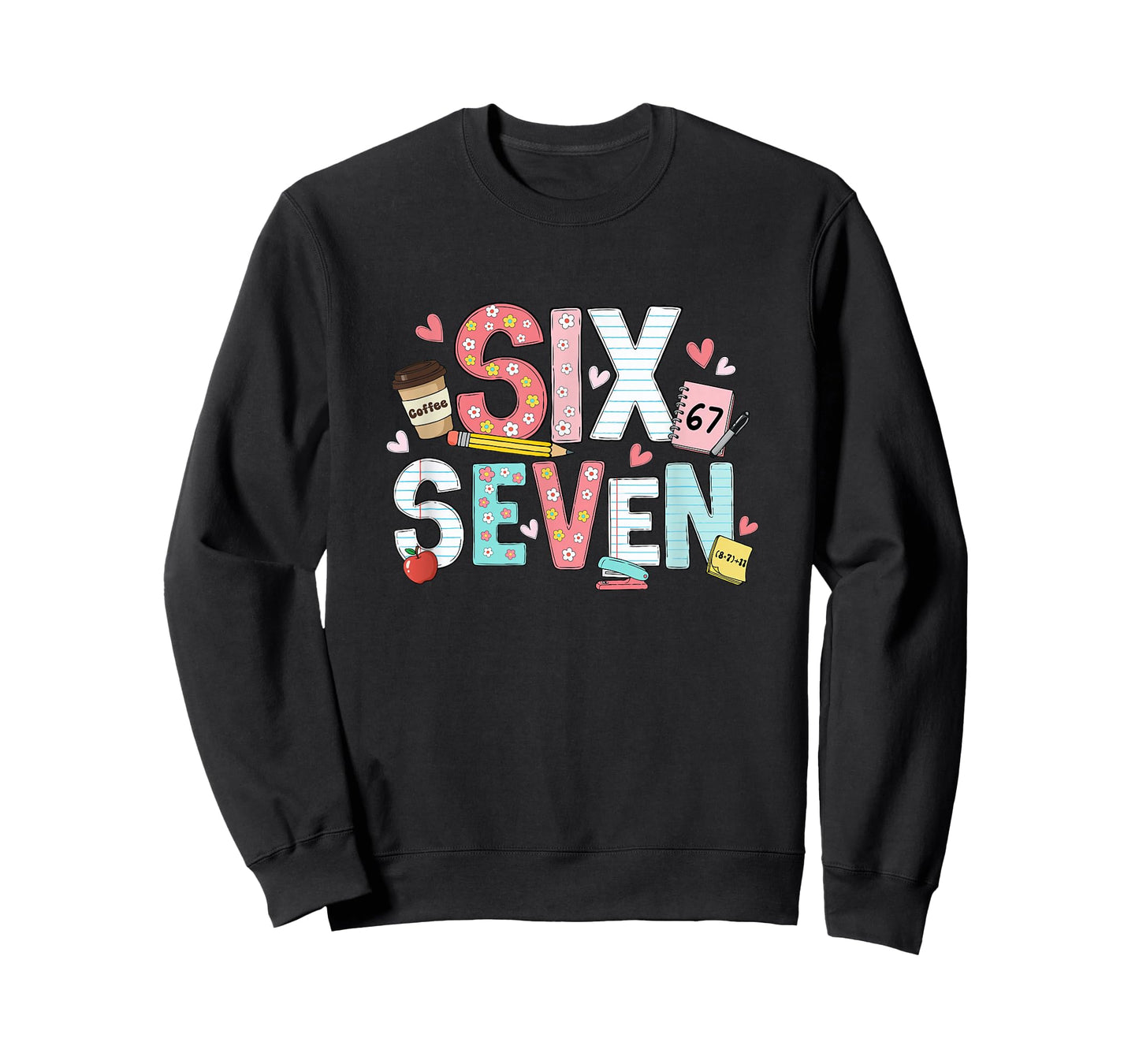 67 Shirt for Teachers 67 Meme Girls Women Teacher Six Seven T-Shirt