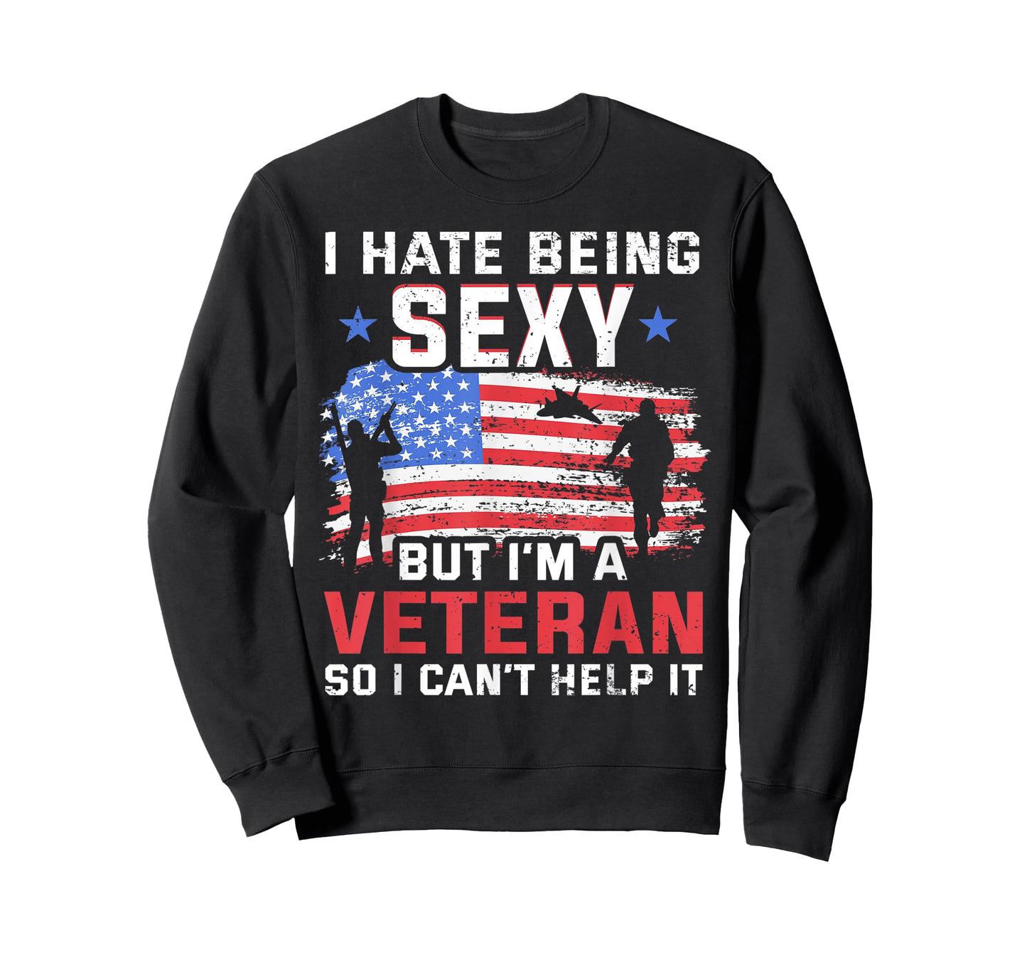 I hate being sexy but I'm a Veteran - Vietnam Veteran T-Shirt