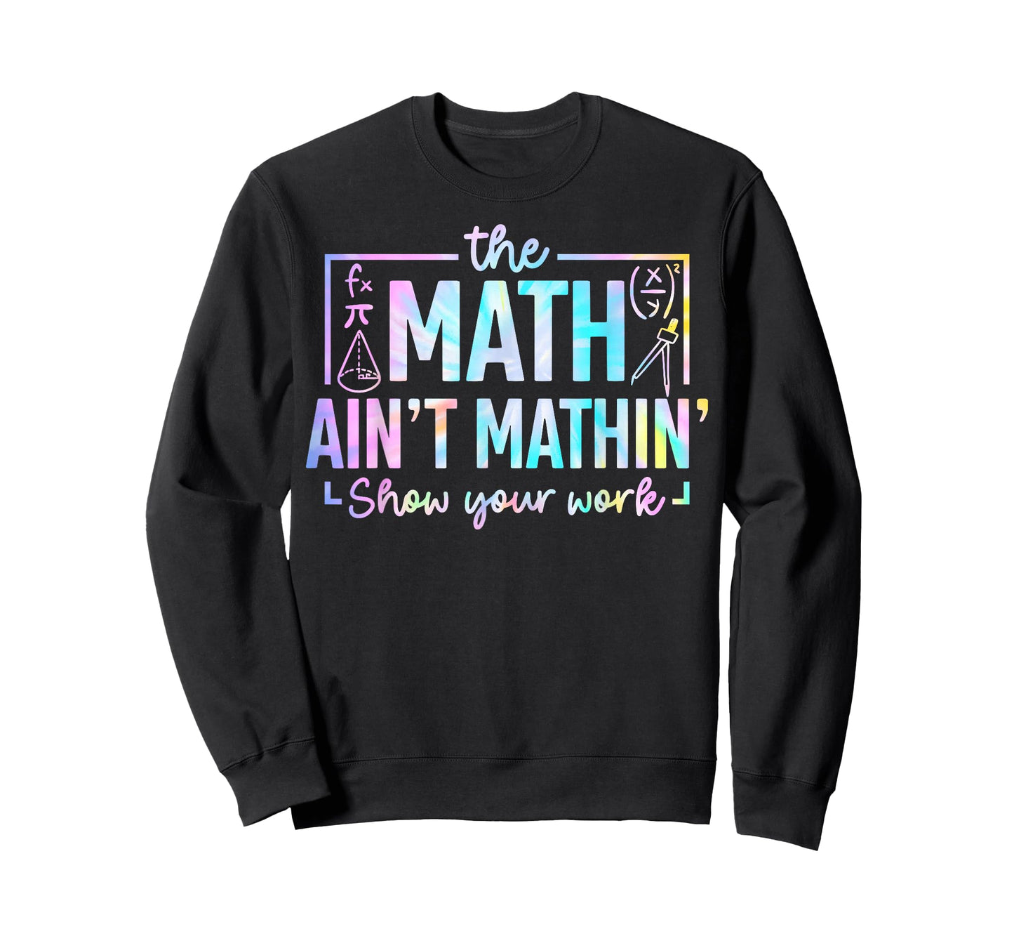 The Math Ain't Mathin Funny Math Teacher T-Shirt
