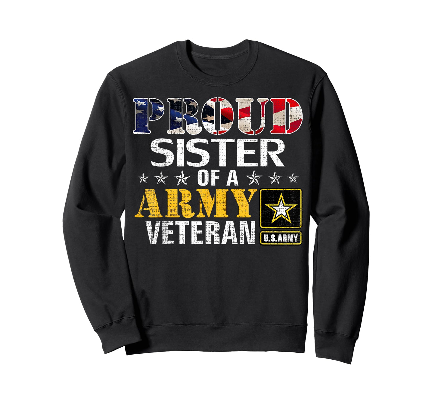 Proud Sister Of A Army Veteran American Flag Military Gift T-Shirt