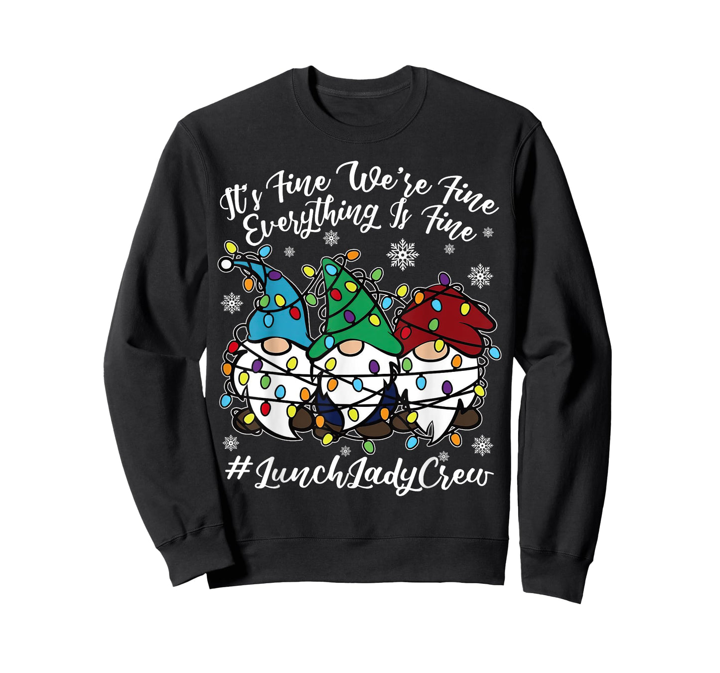 Cute Gnomes Everything Is Fine Christmas Lunch Lady Crew T-Shirt