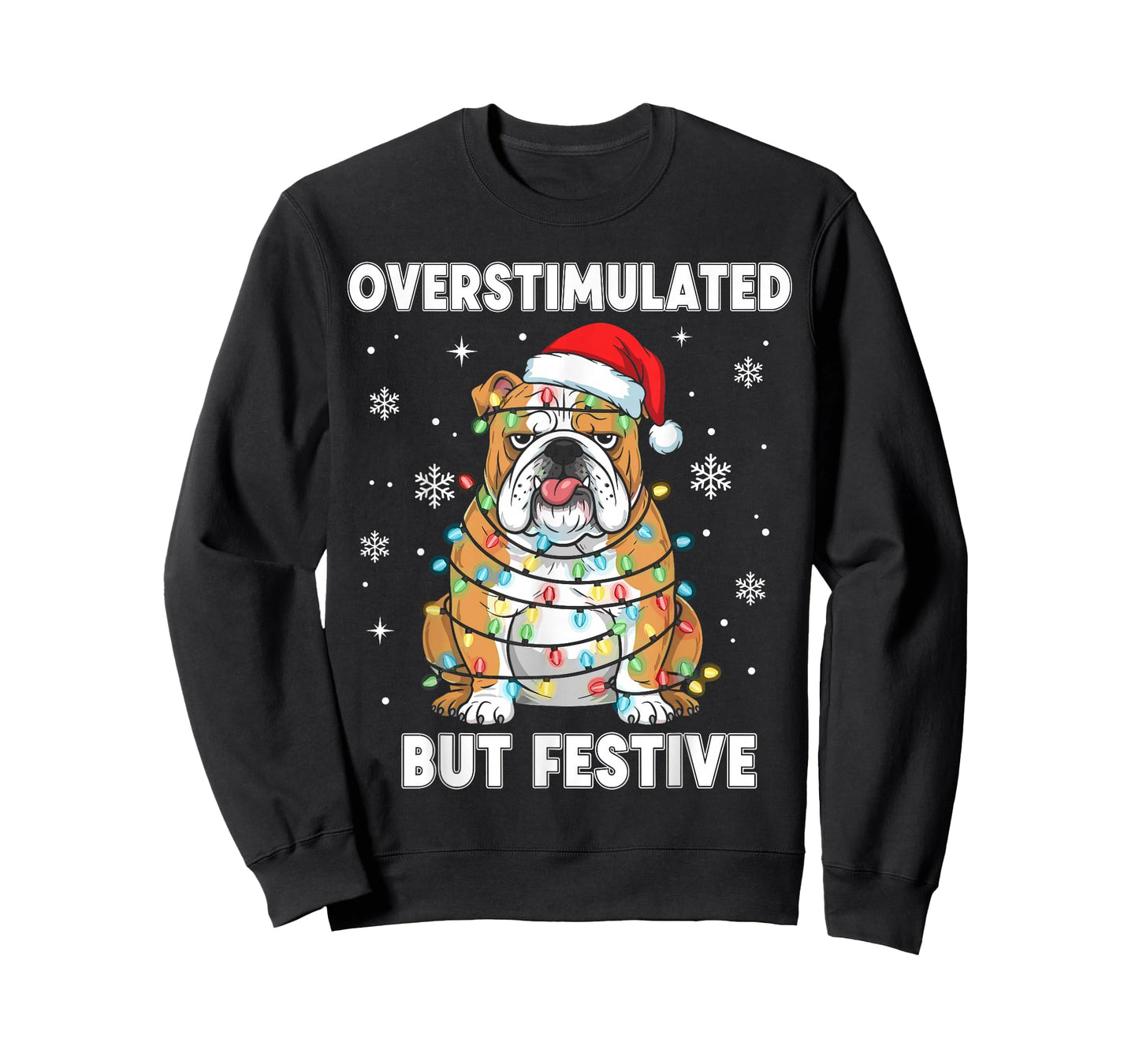 Fun Christmas Dog Shirt Women, Overstimulated But Festive T-Shirt