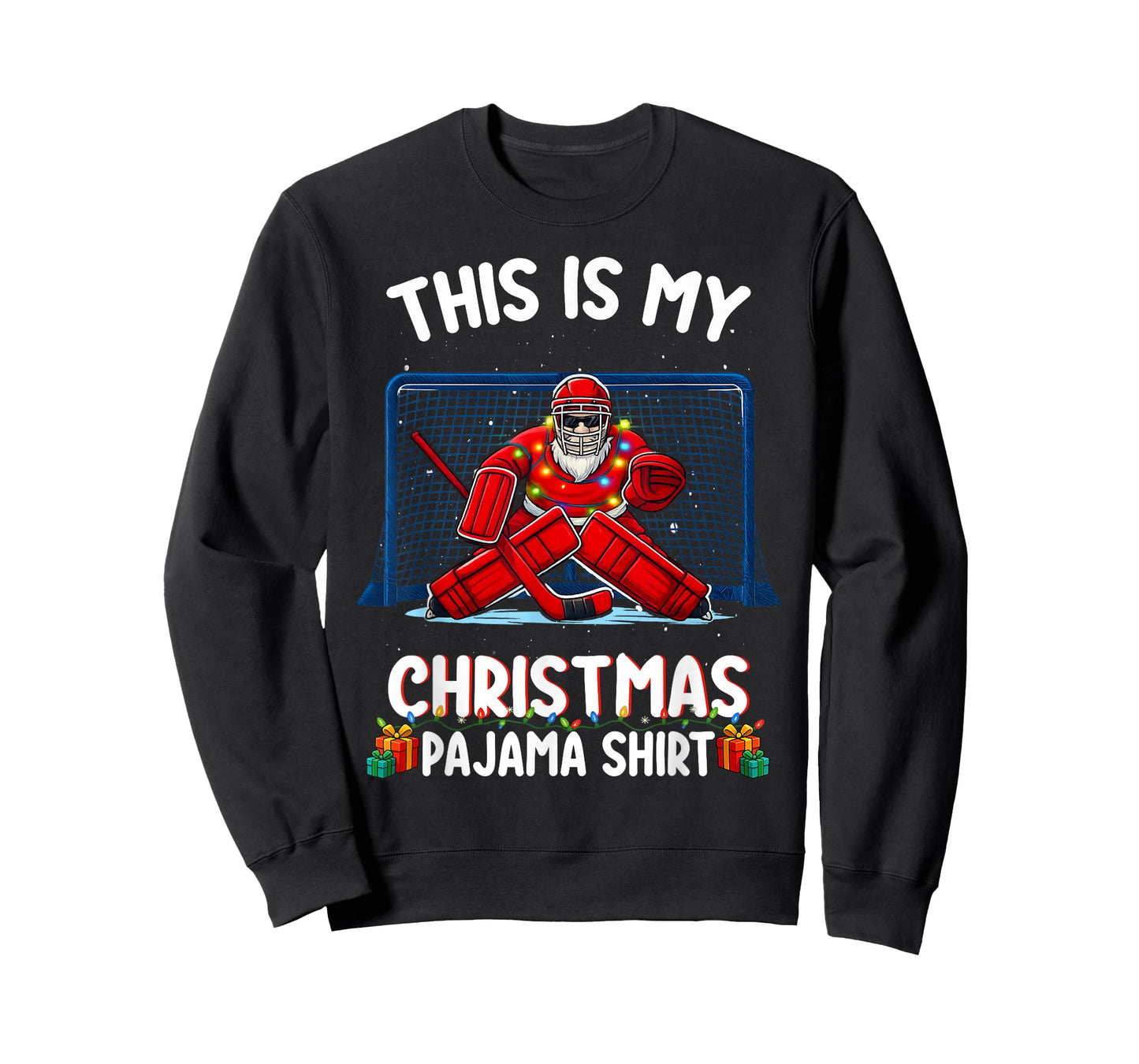 This is My Christmas Pajama Hockey Goalie Santa Sport Pajama T-Shirt