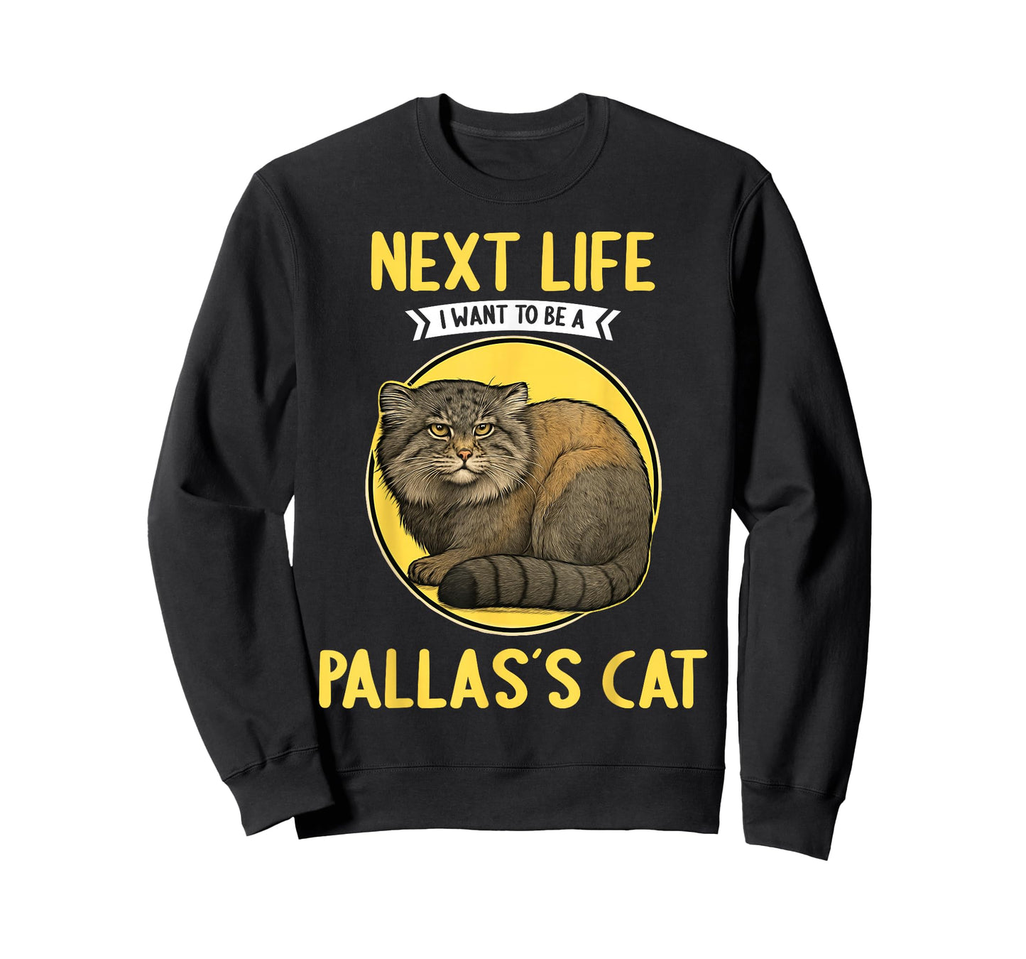 Pallas's Cats Next Life i want to be a Pallas's Cat T-Shirt