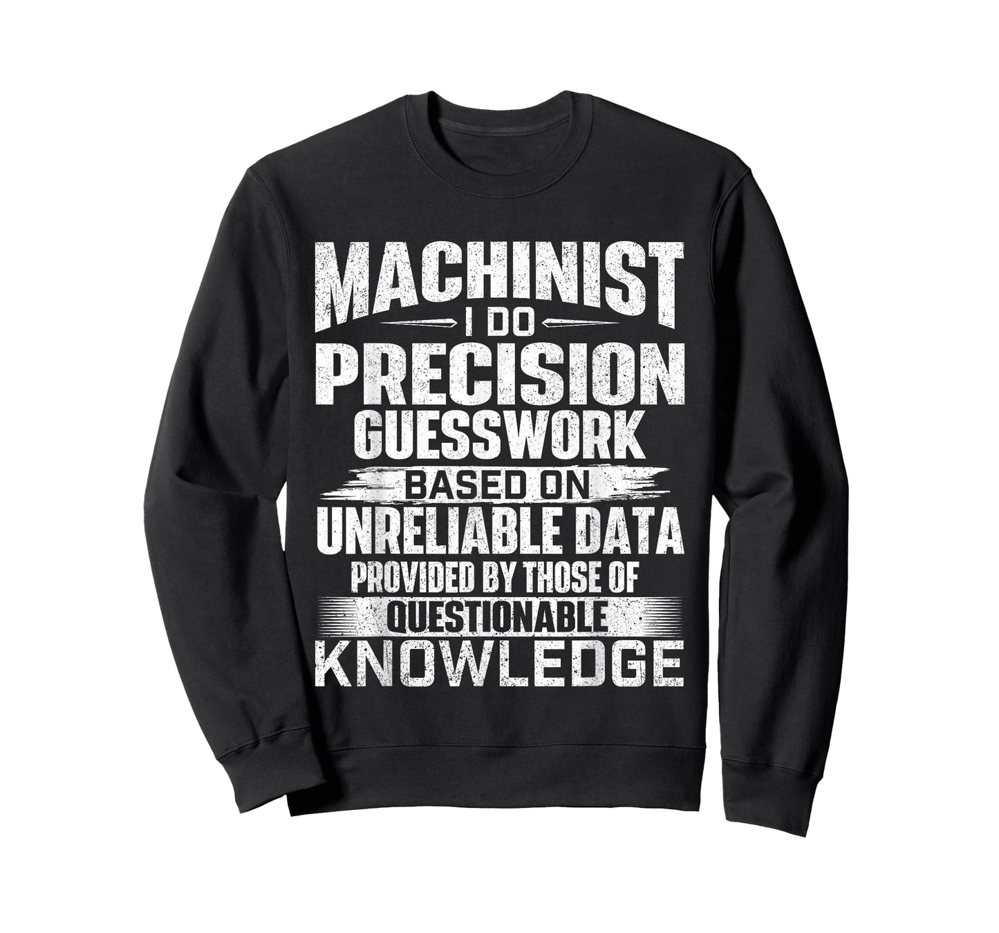 Machinist I Do Precision Guesswork - CNC Machine Operator T-Shirt