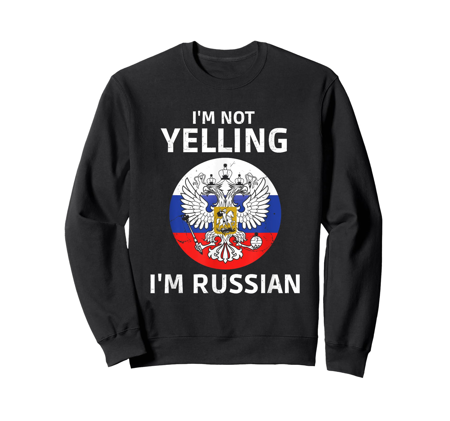 I'm Not Yelling I'm Russian T-Shirt