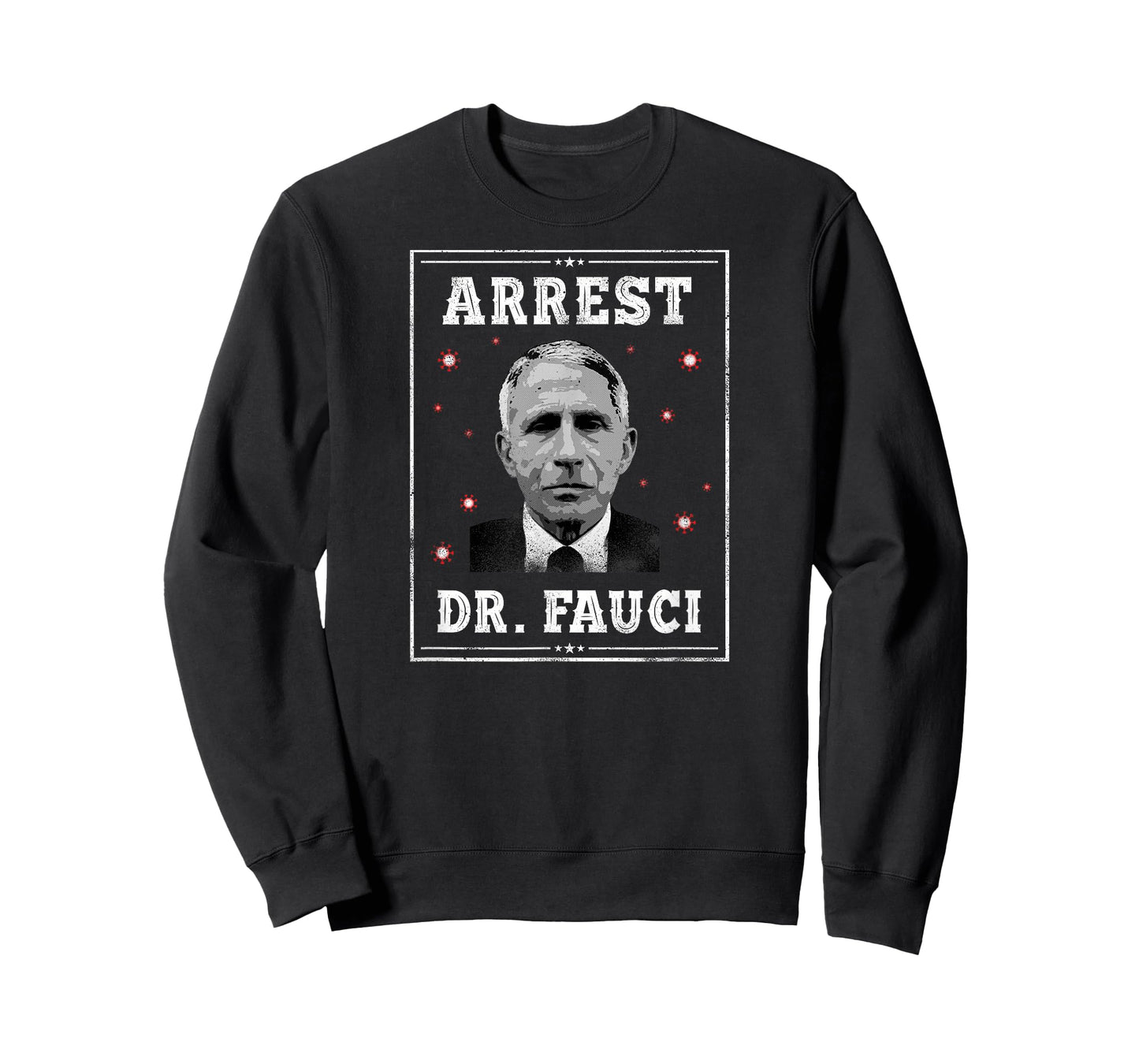 Arrest Dr. Fauci T-Shirt